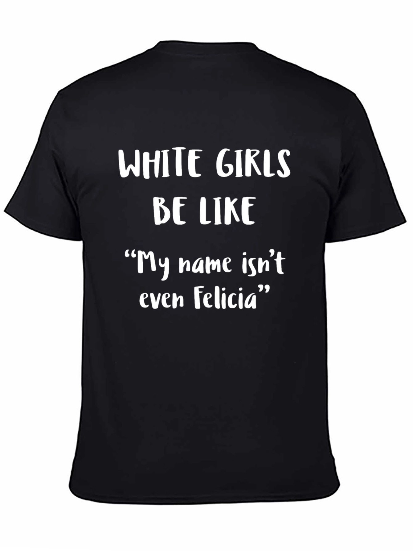 Black White Girls Be Like Funny Novelty Graphic Tee view 4