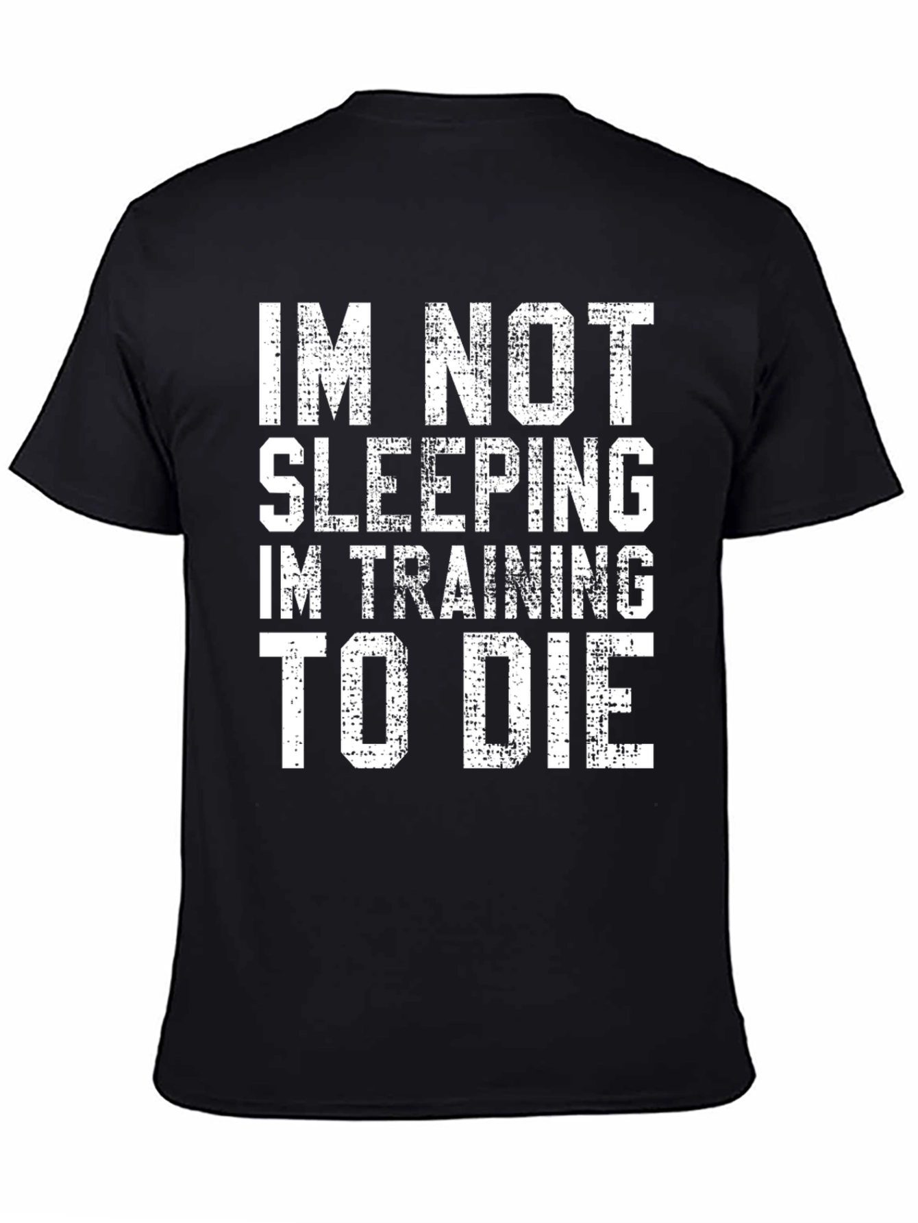 Black Funny I'm Not Sleeping Training to Die T-Shirt view 4