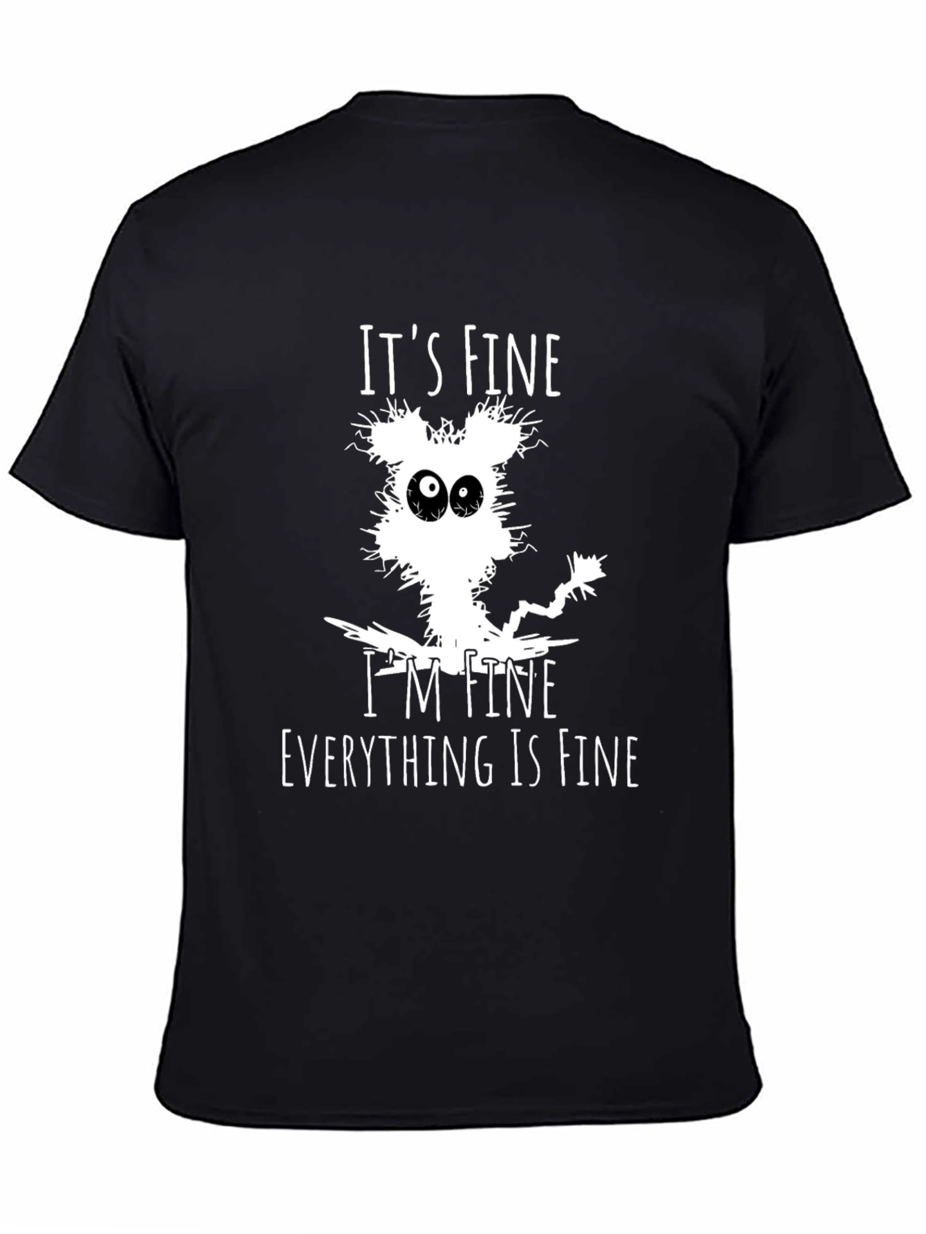 Black It's Fine I'm Fine Everything Is Fine T-Shirt view 4