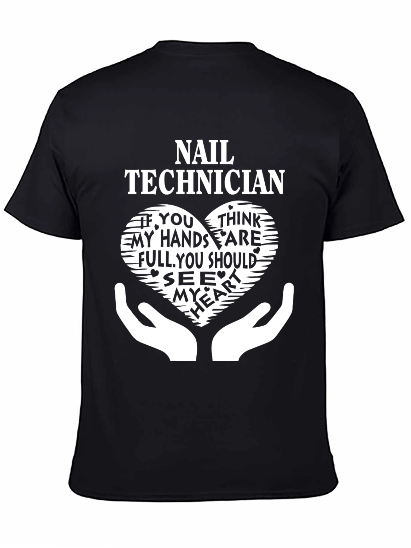 Black Nail Technician T-Shirt - Full Hands, Full Heart view 4