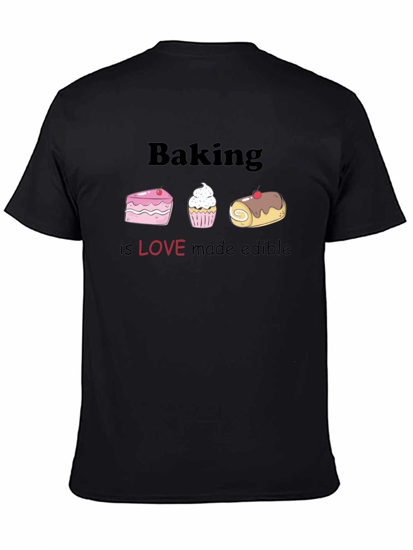 Black Baking is Love Edible Graphic T-Shirt view 4