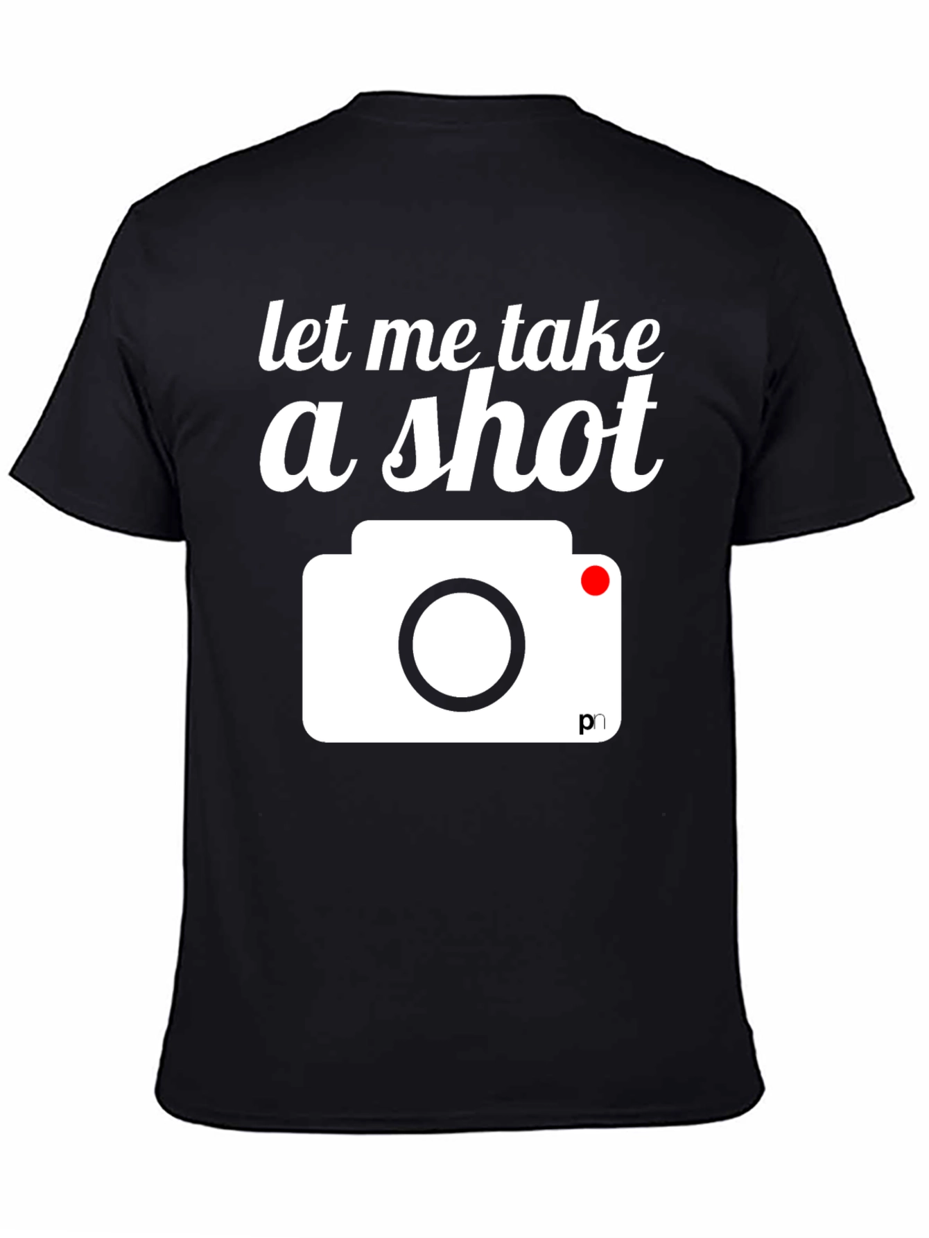 Black Funny Photographer T-Shirt - Let Me Take A Shot view 4