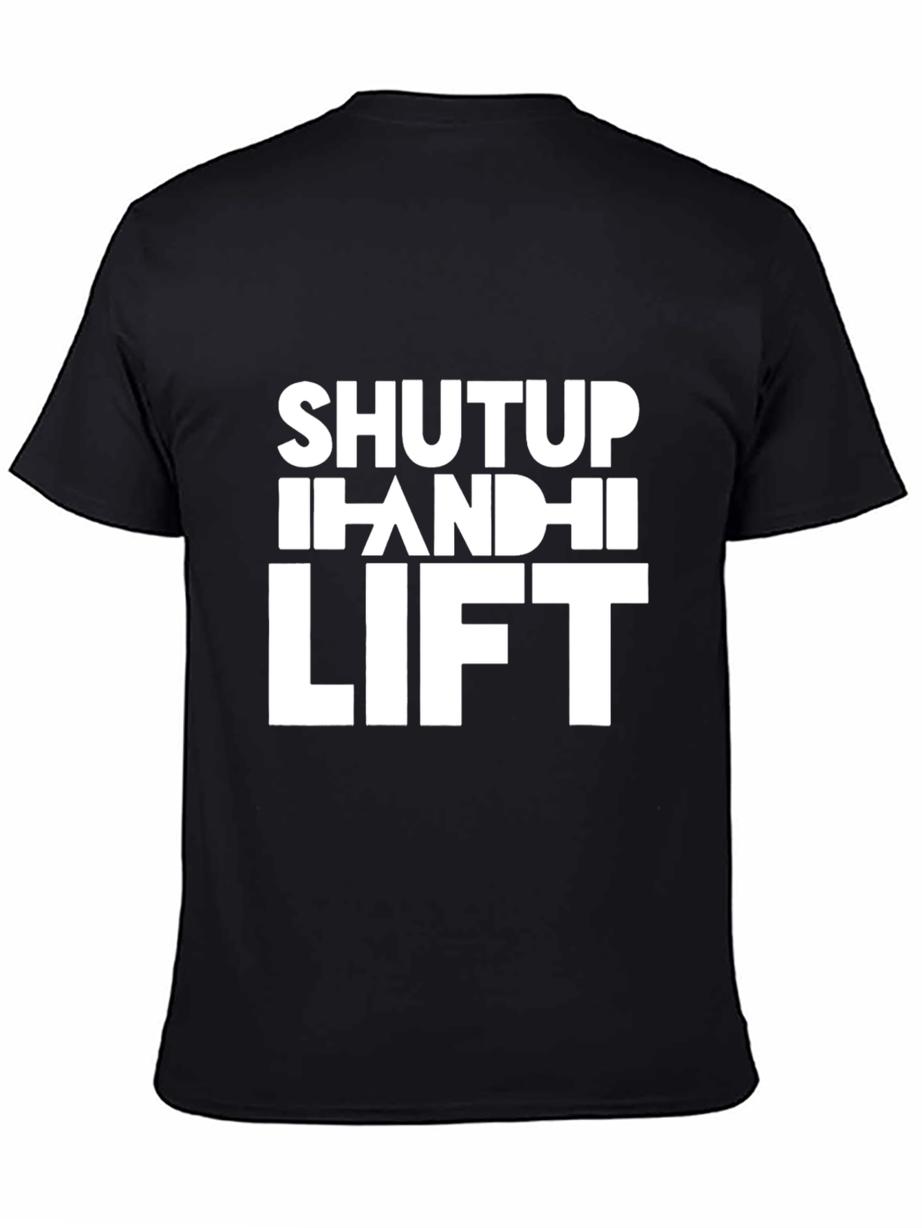 Black Shut Up and Lift - Men's Graphic Tee view 4