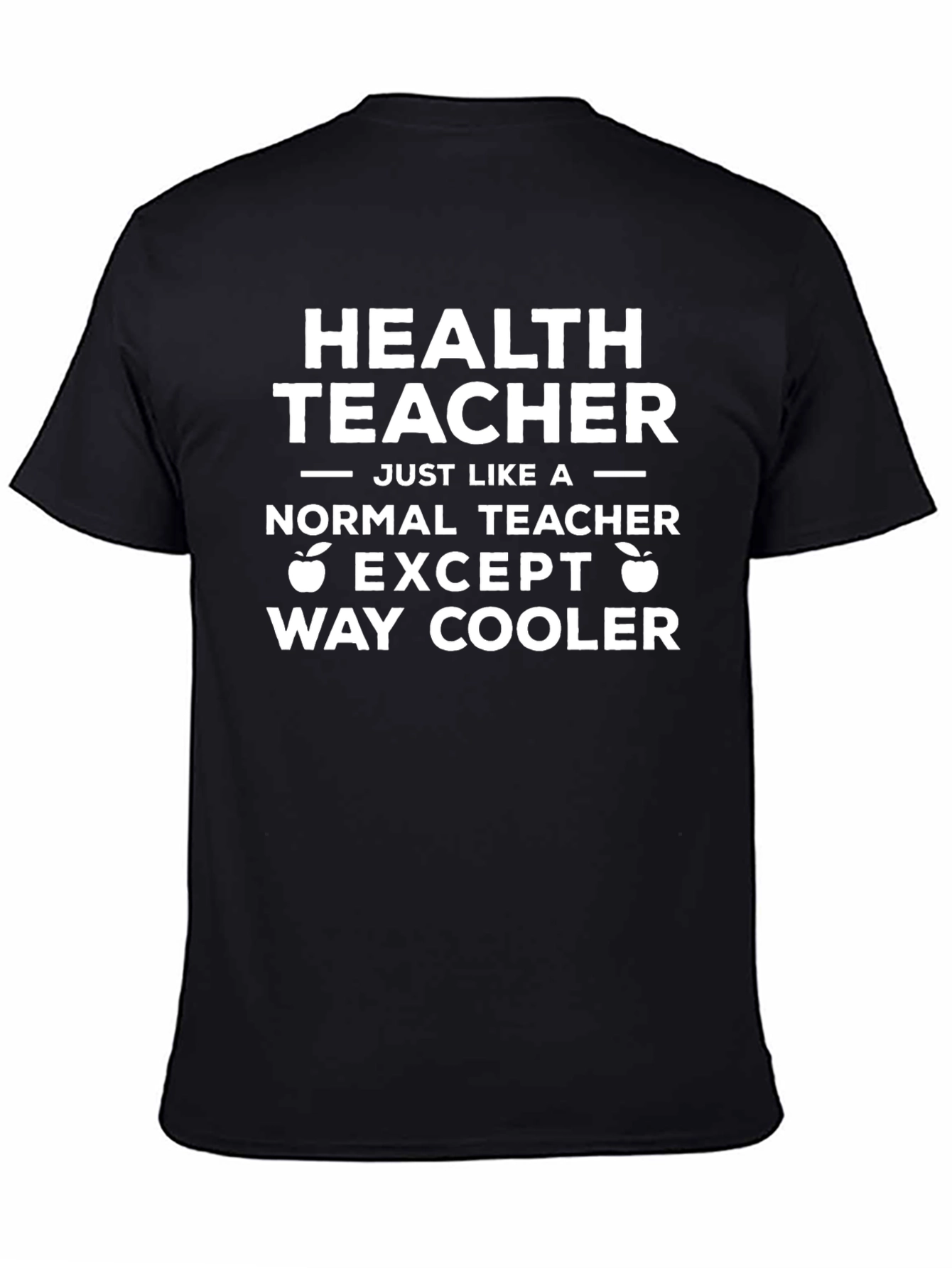 Black Health Teacher T-Shirt - Way Cooler Than Normal! view 4