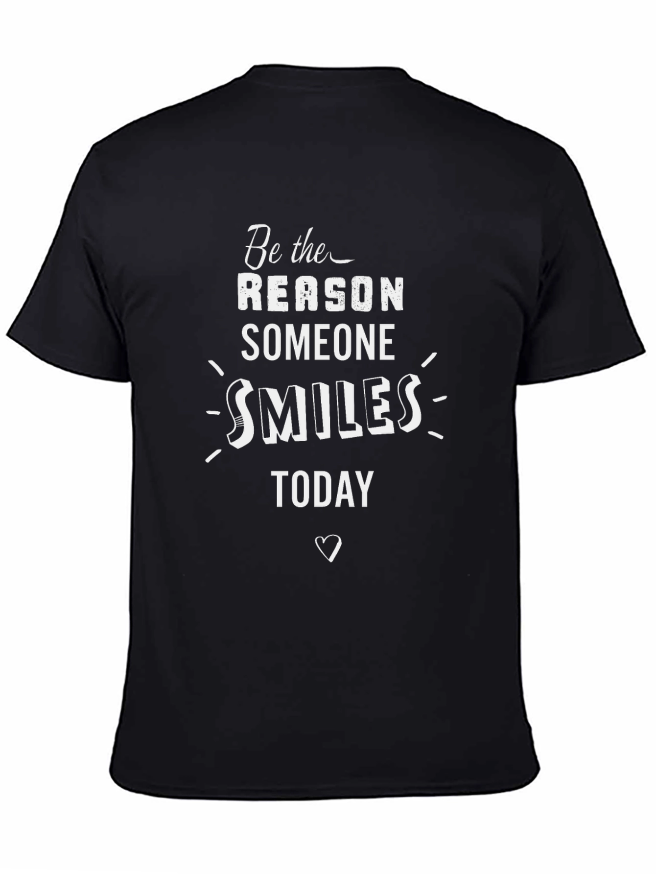 Black Be the Reason T-Shirt - Smiles Graphic Tee view 4