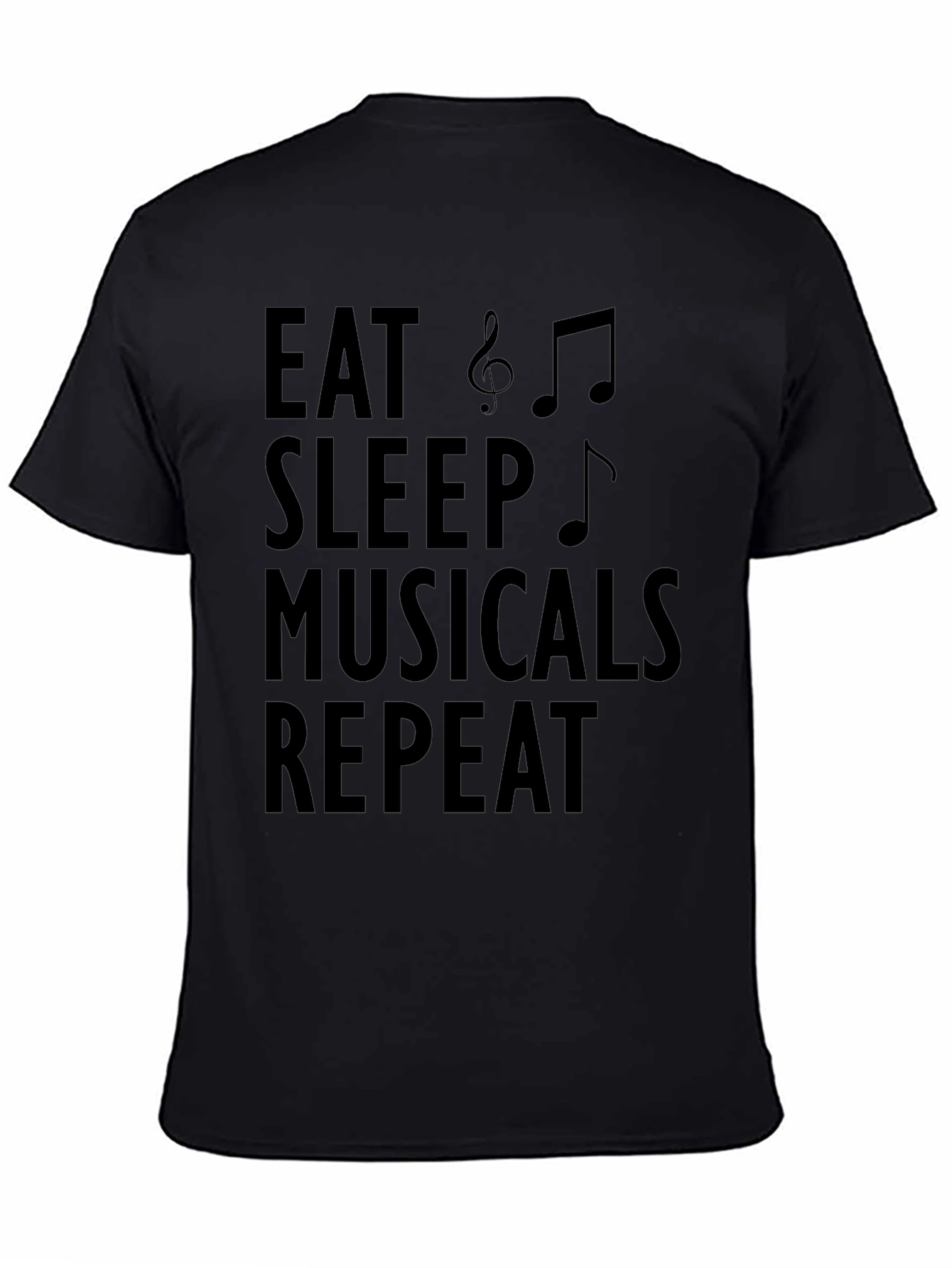 Black Eat Sleep Musicals Repeat - Black T-Shirt view 4