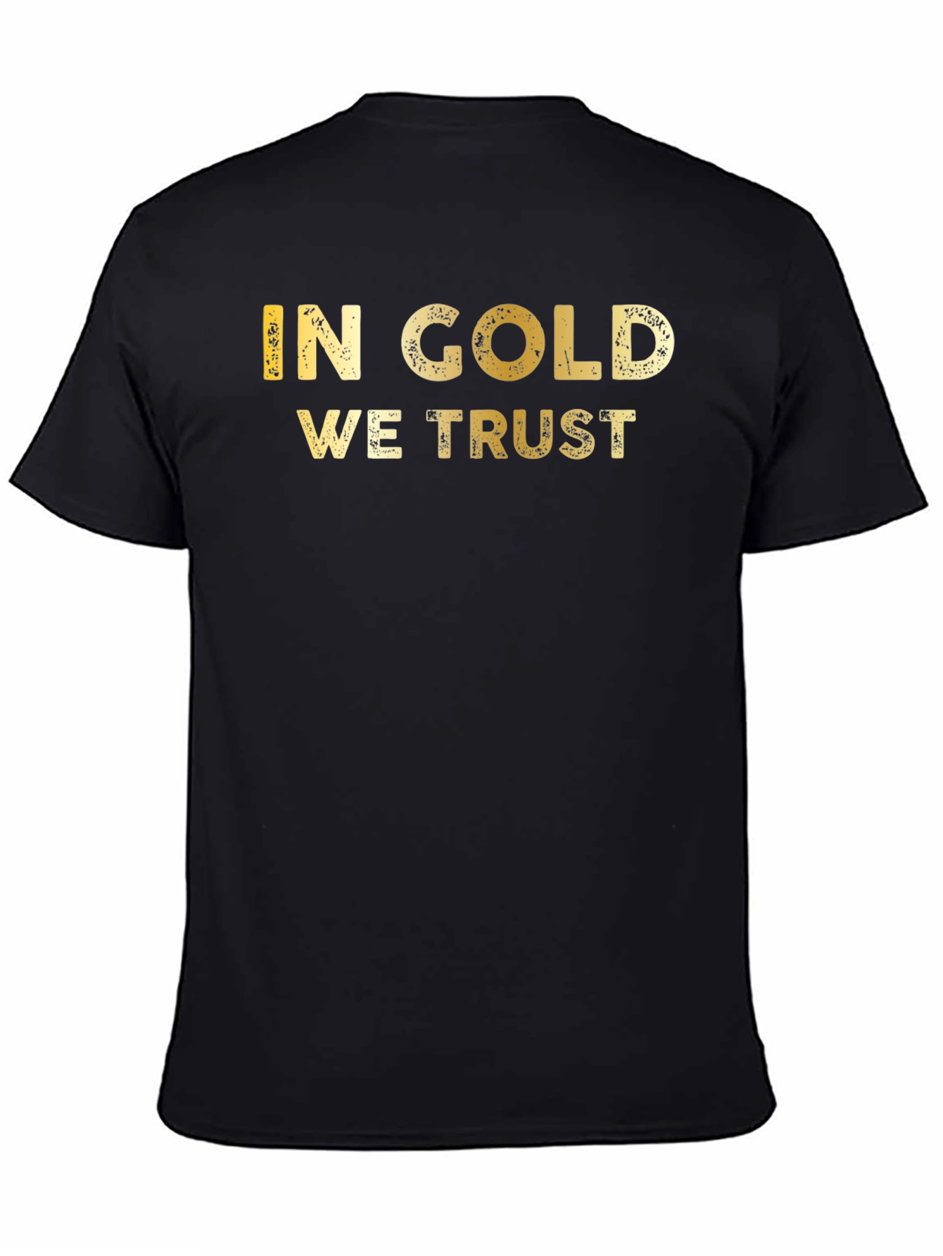 Black In Gold We Trust Graphic Tee - Gildan view 4