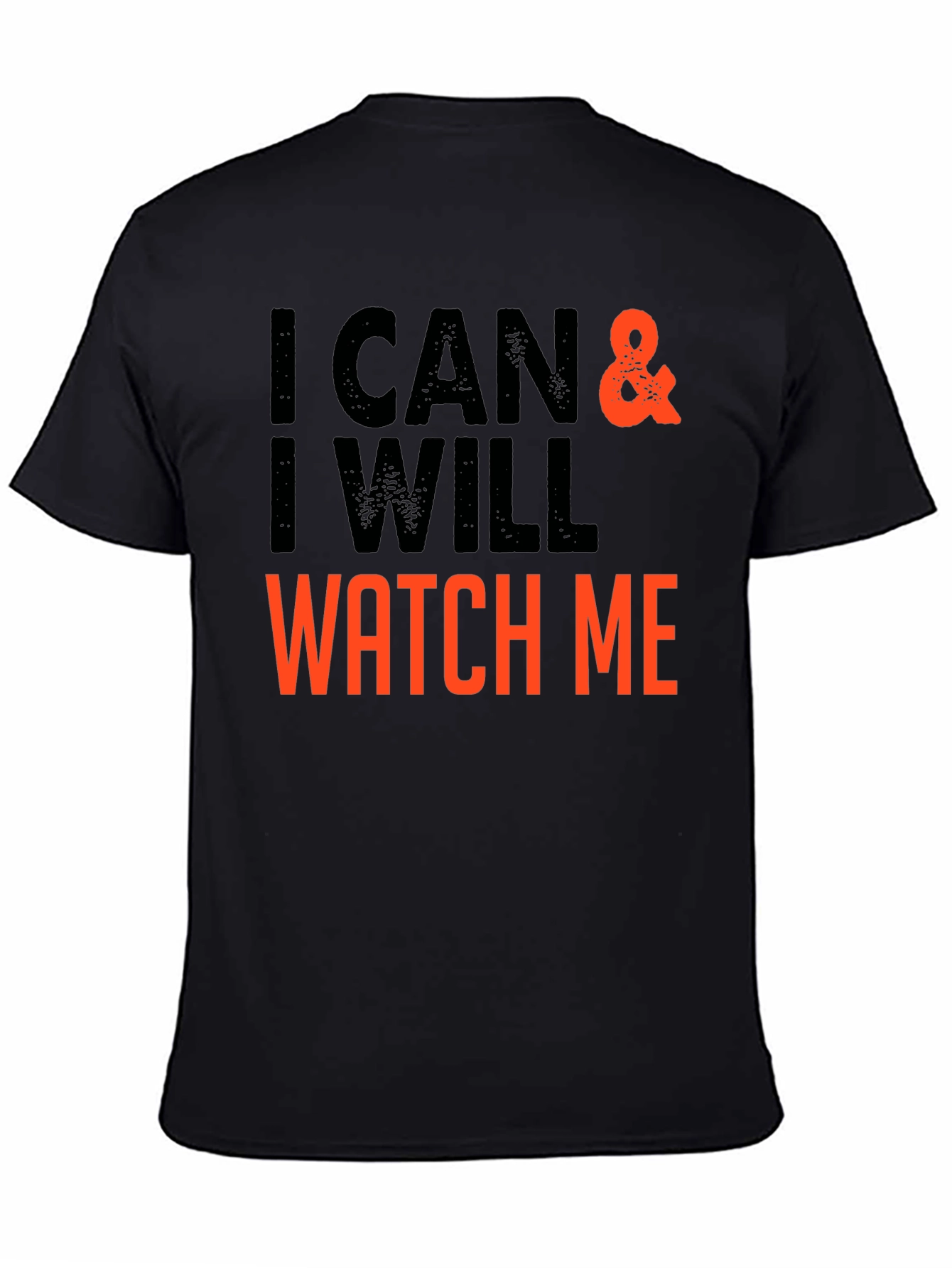 Black I Can & I Will - Motivational T-Shirt view 4