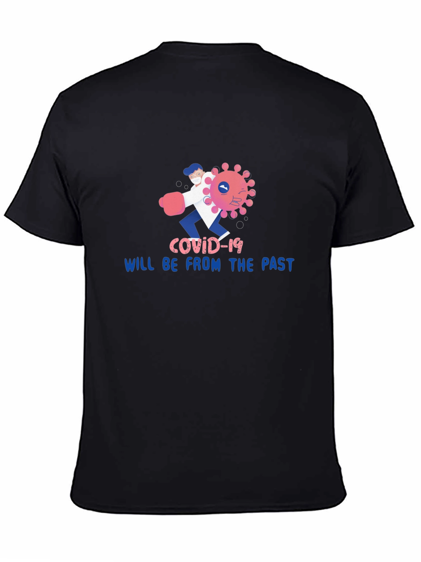 Black COVID-19 Will Be From The Past T-Shirt view 4