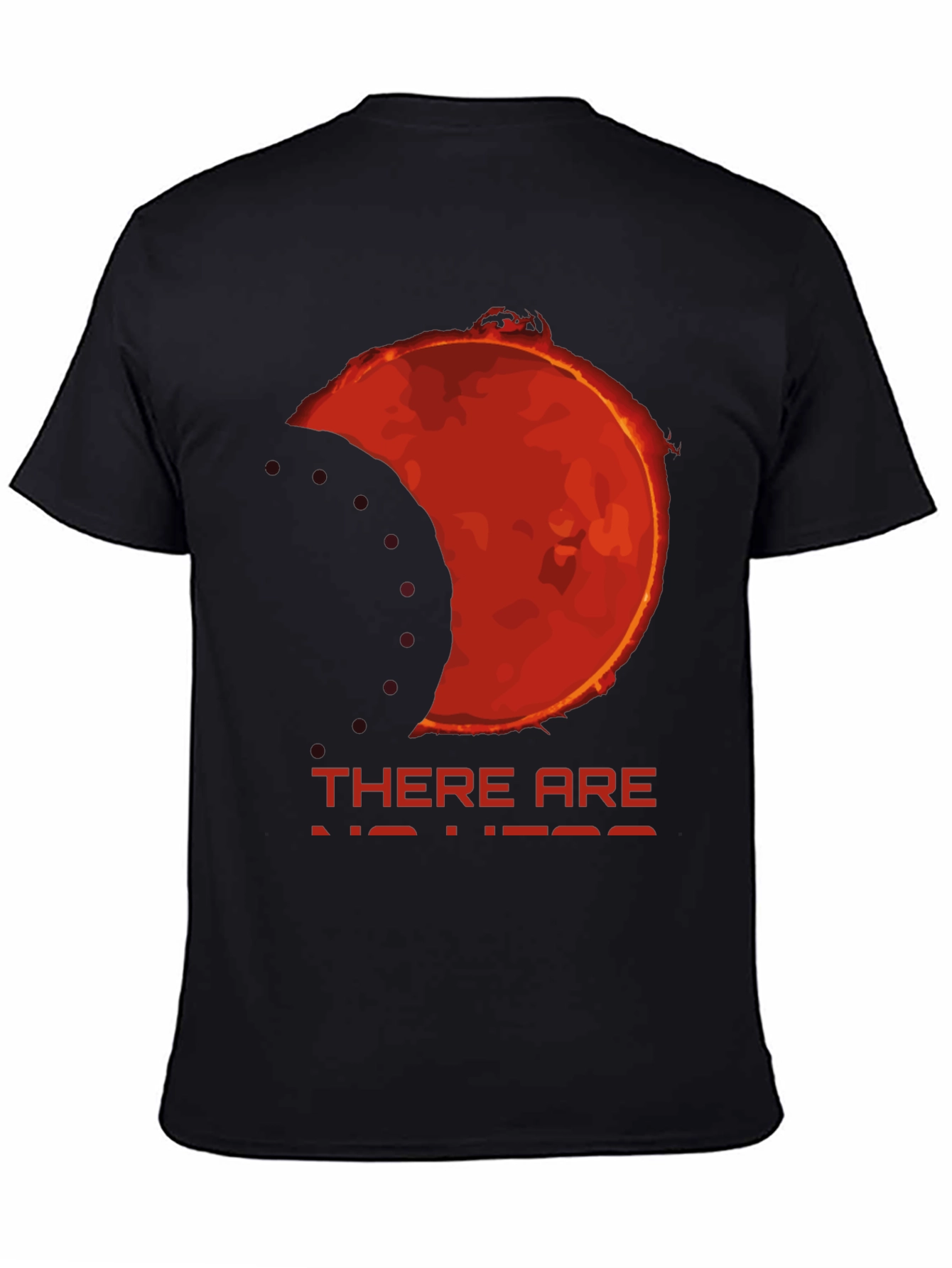 Black Eclipse Graphic Tee - "There Are No Heroes" Black T-Shirt view 4