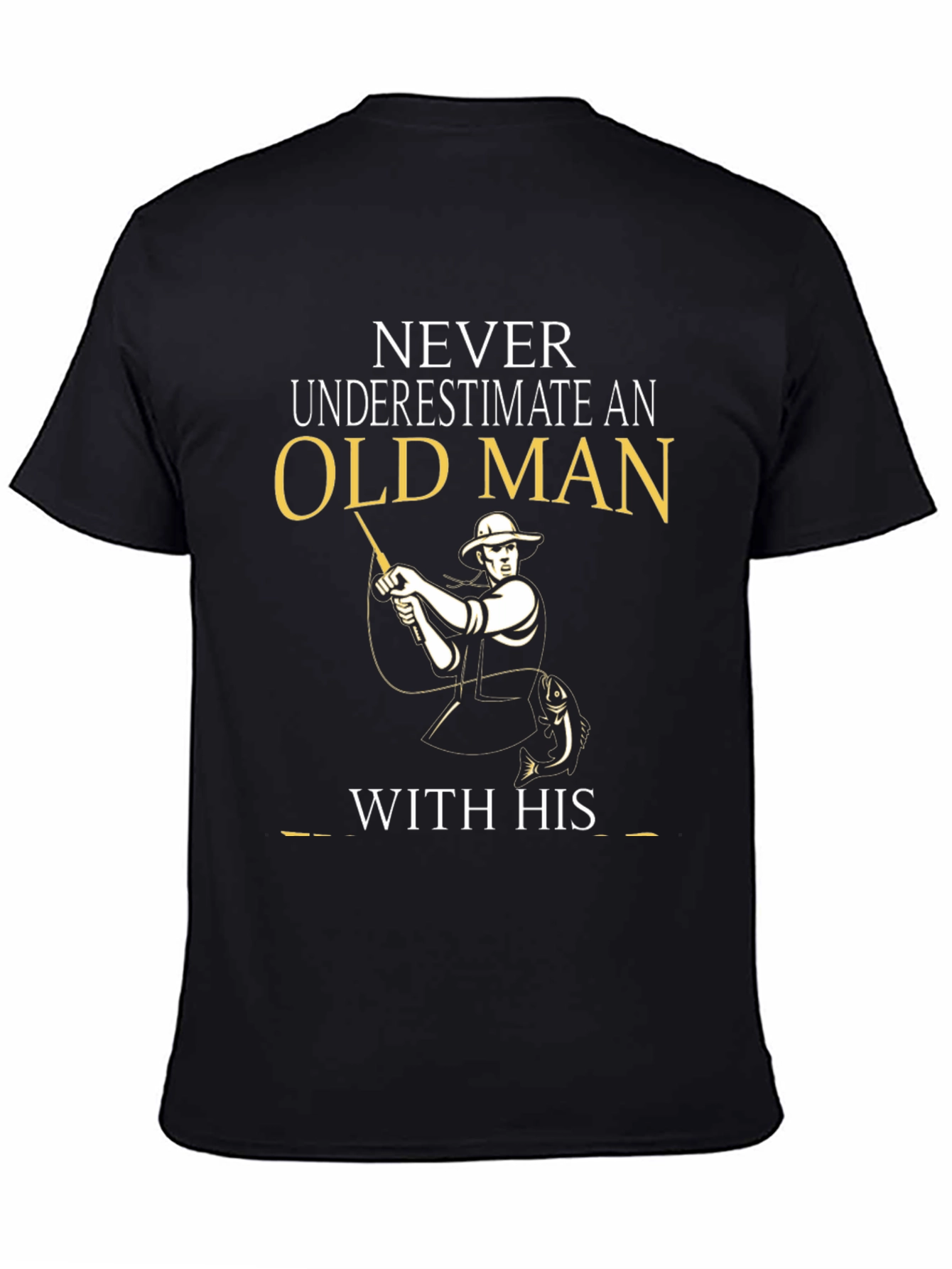 Black Old Man Fishing T-Shirt - Never Underestimate view 4