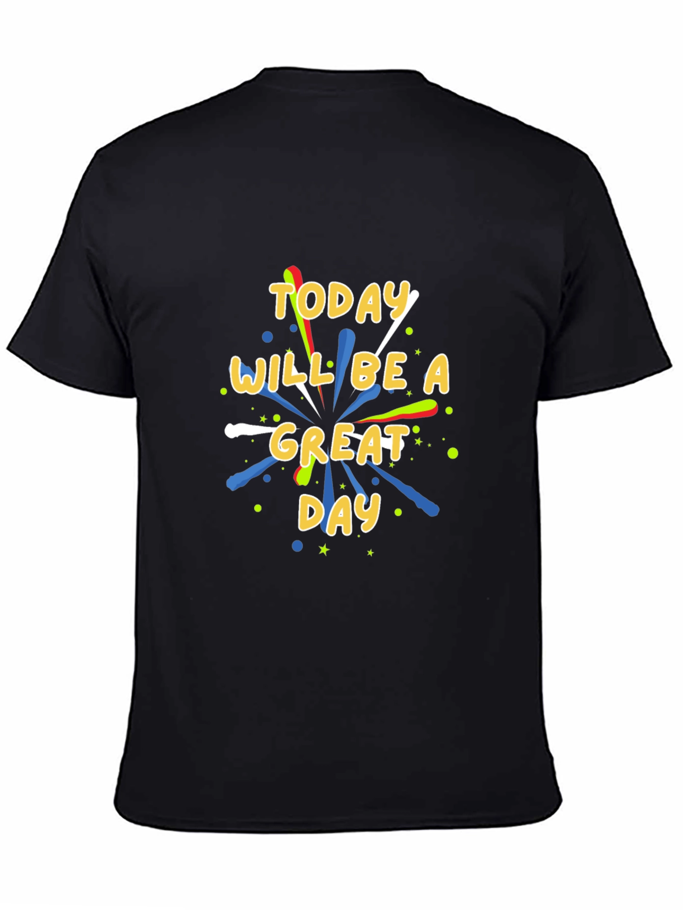 Black Today Will Be A Great Day Graphic T-Shirt view 4