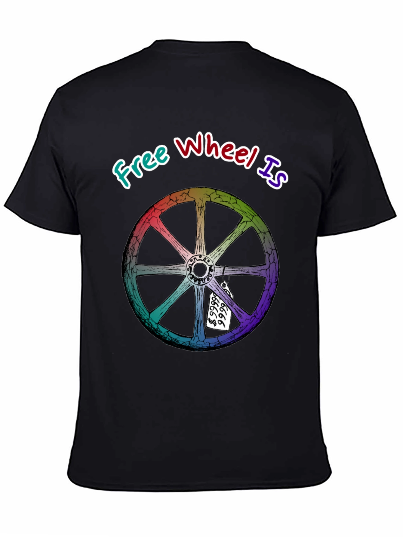 Black Free Wheel Is Priceless Graphic T-Shirt view 4