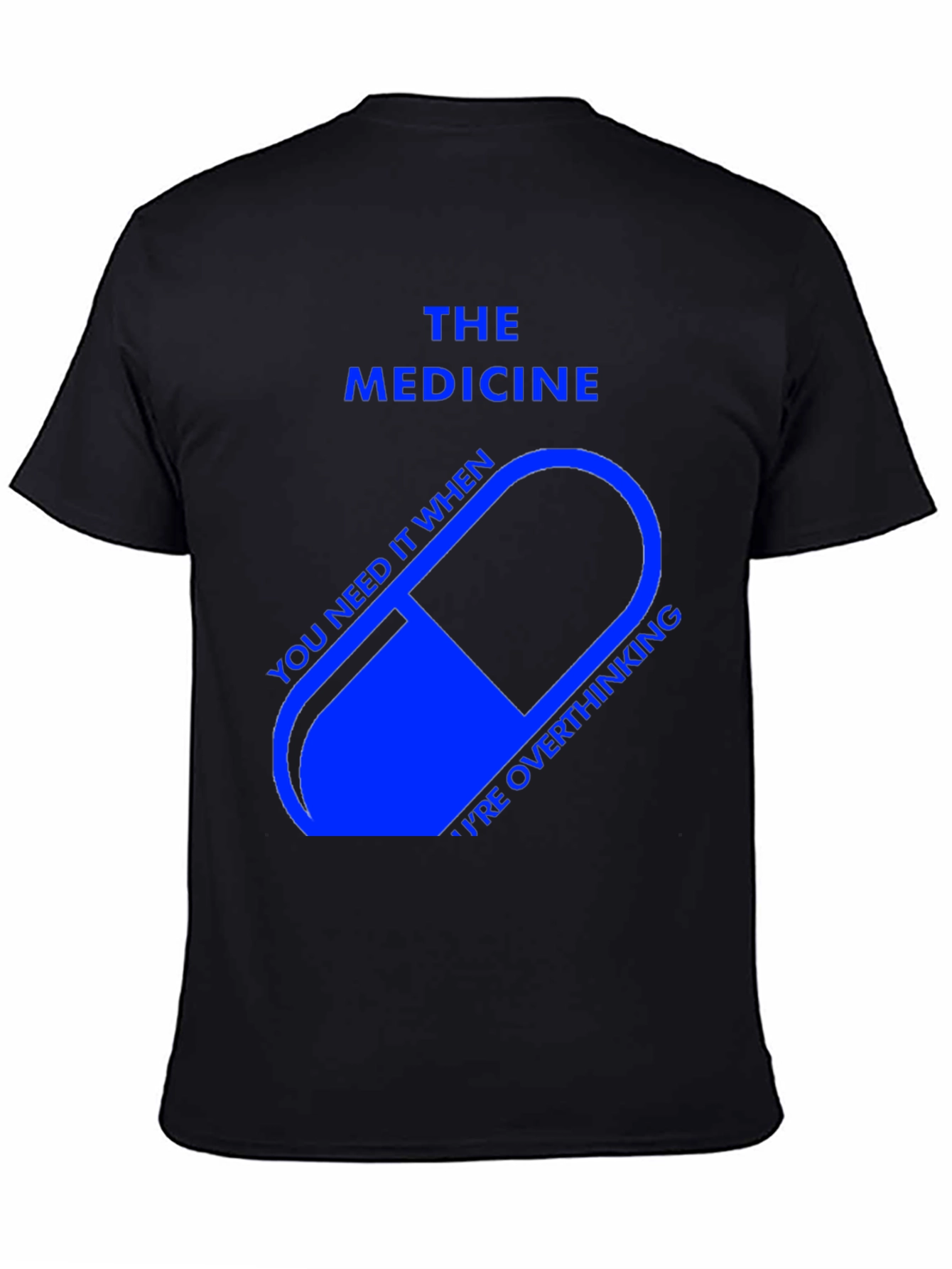 Black The Medicine T-Shirt - Overthinking Relief view 4