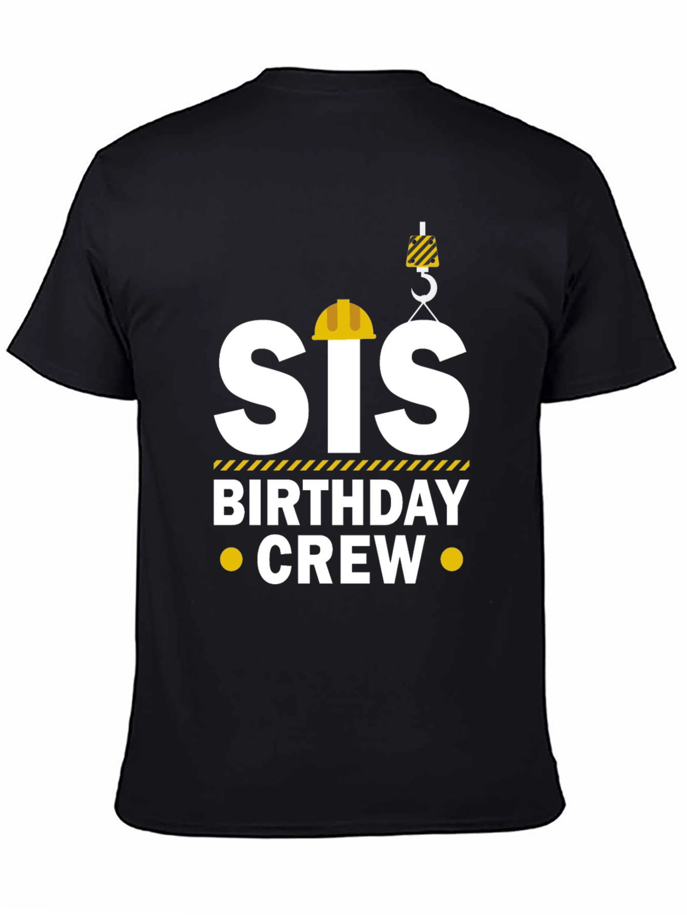 Black Sis Birthday Crew T-Shirt - Construction Theme view 4