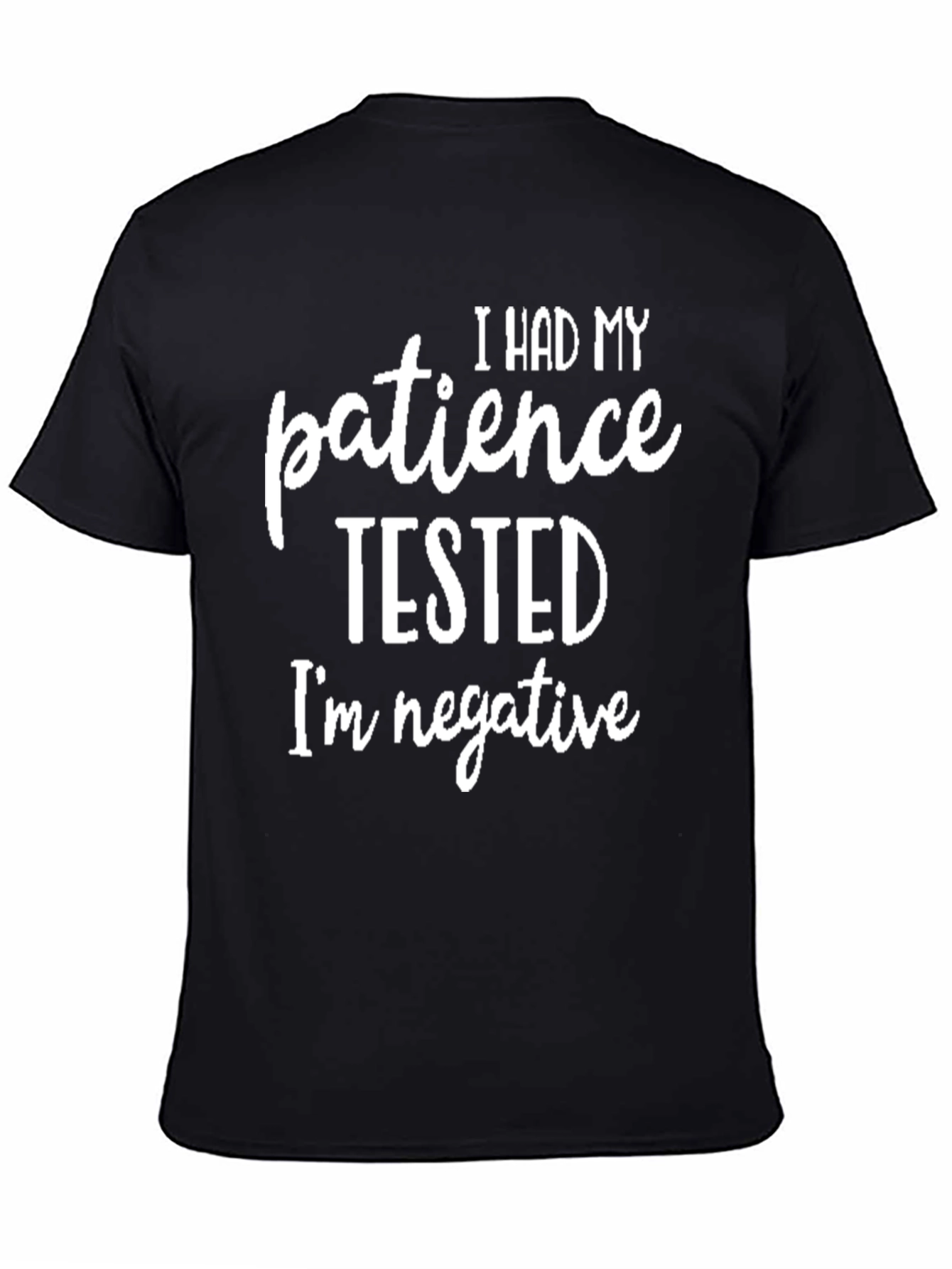 Black I Had My Patience Tested Black Graphic Tee view 4