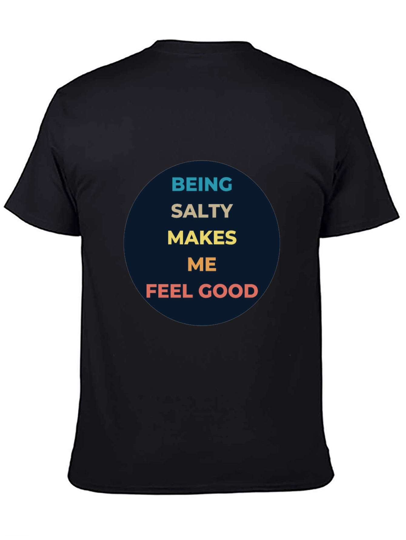 Black Being Salty Makes Me Feel Good Graphic Tee view 4
