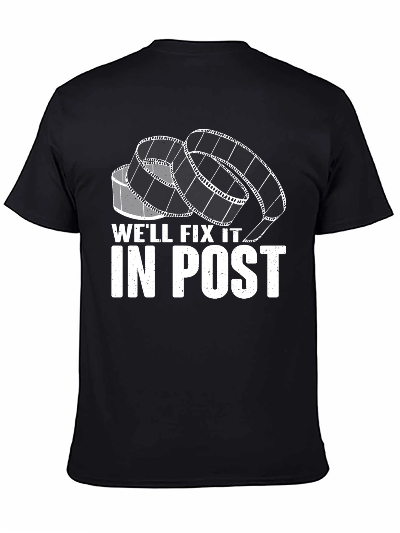 Black We'll Fix It In Post T-Shirt - Film Editor Crew view 4