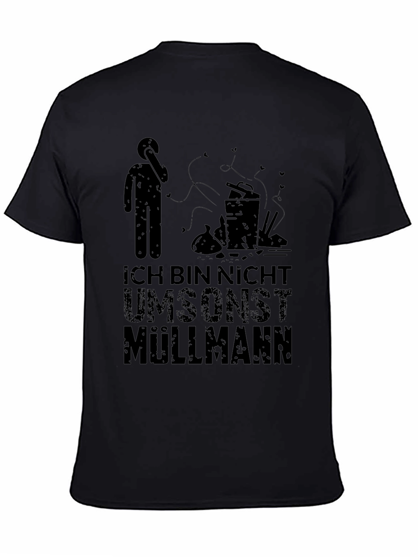 Black Funny German "Ich Bin Nicht Umsonst Müllmann" T-Shirt view 4