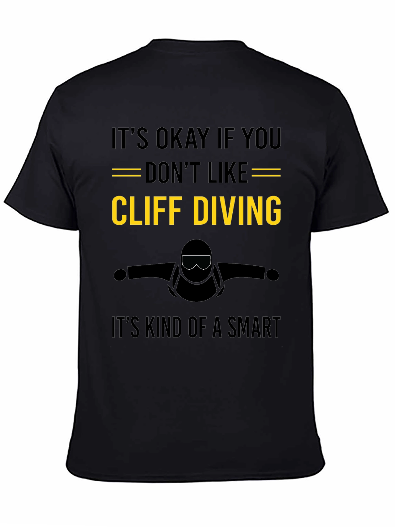 Black Cliff Diving T-Shirt - It's Okay If You Don't Like It! view 4