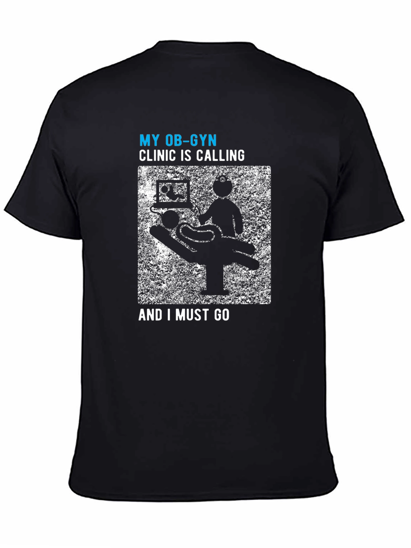 Black My OB-GYN Clinic Is Calling Men's Tee view 4