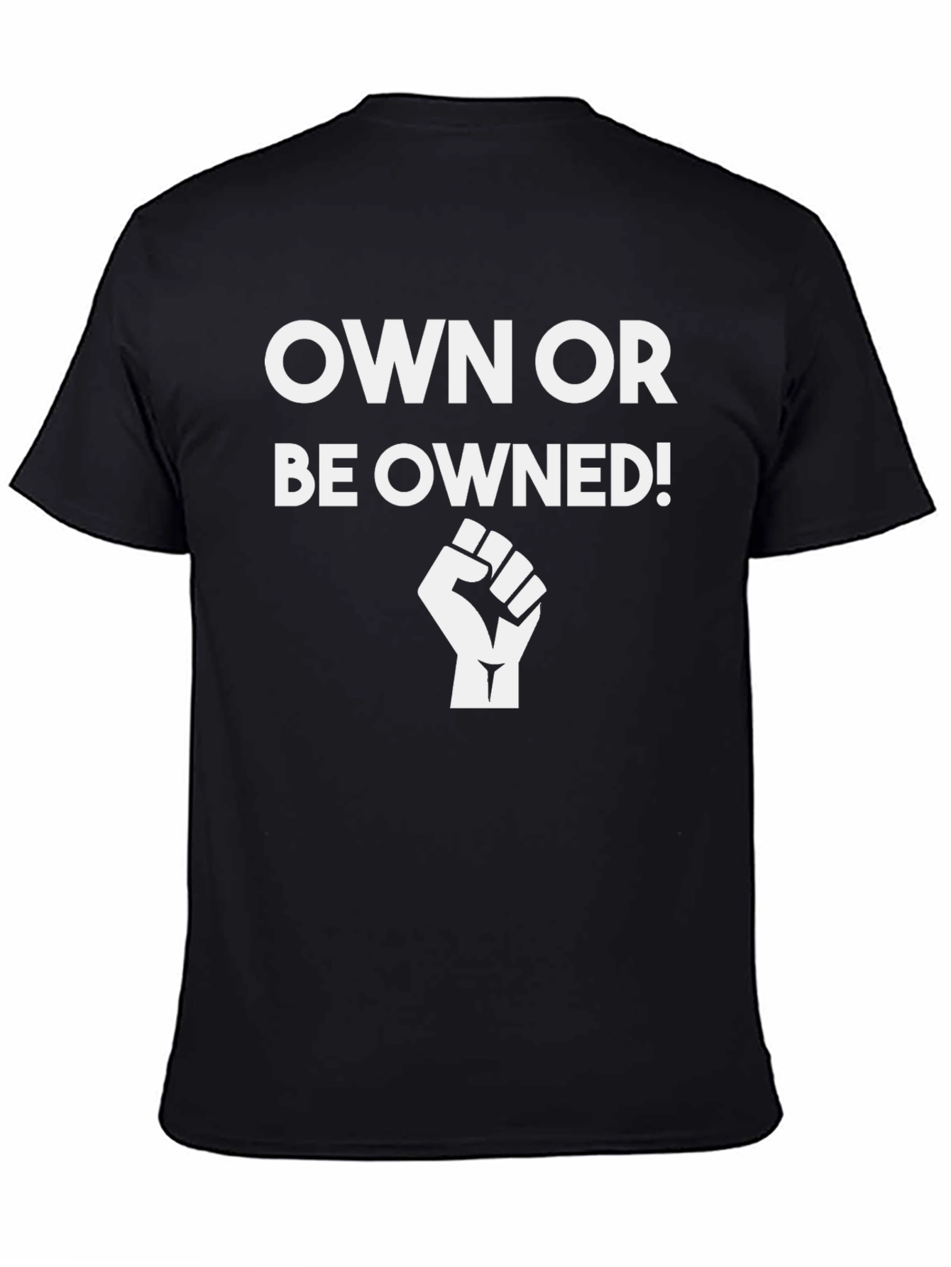 Black Own or Be Owned T-Shirt - Bold Graphic Tee view 4