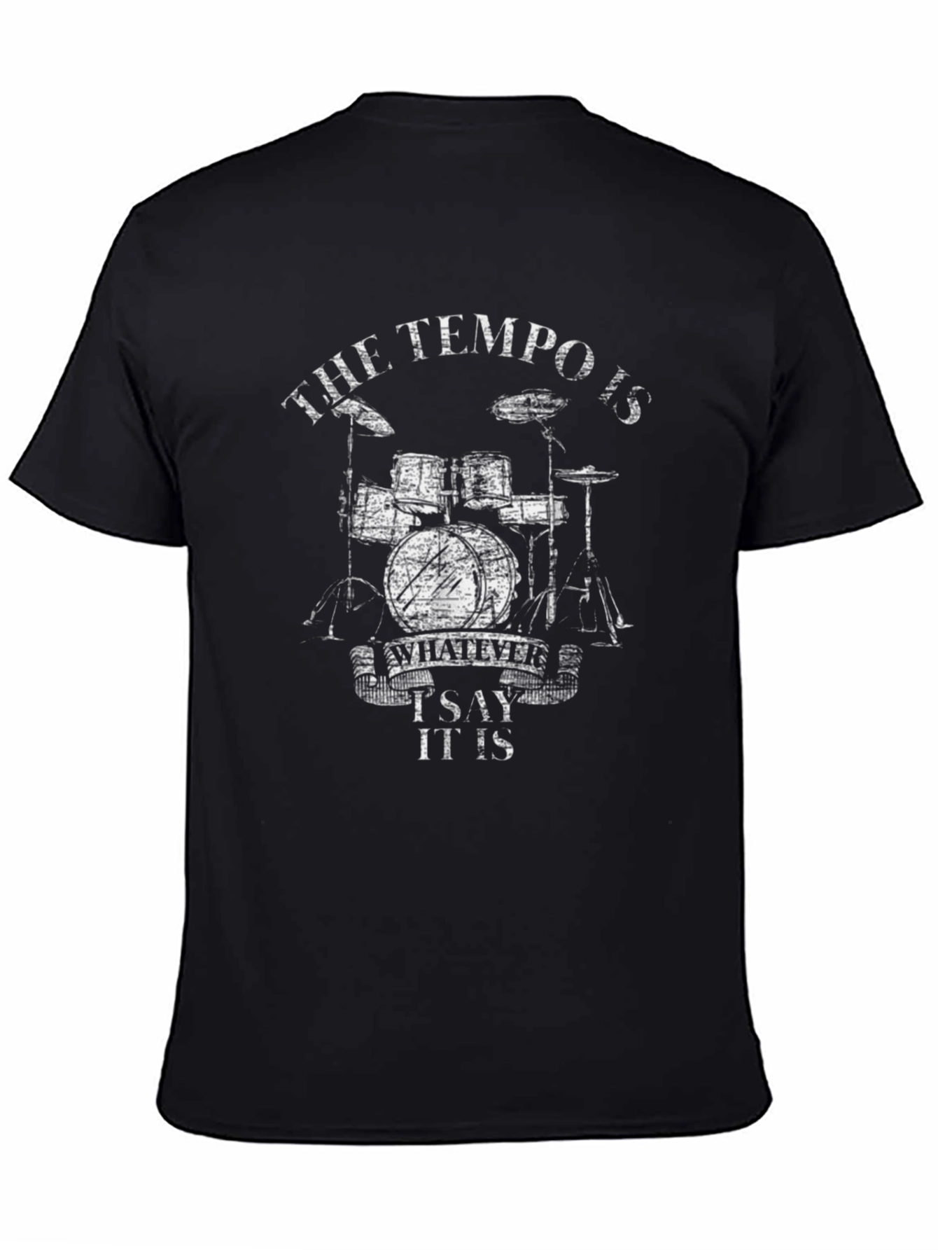 Black The Tempo Is Whatever I Say It Is - Drummer T-Shirt view 4