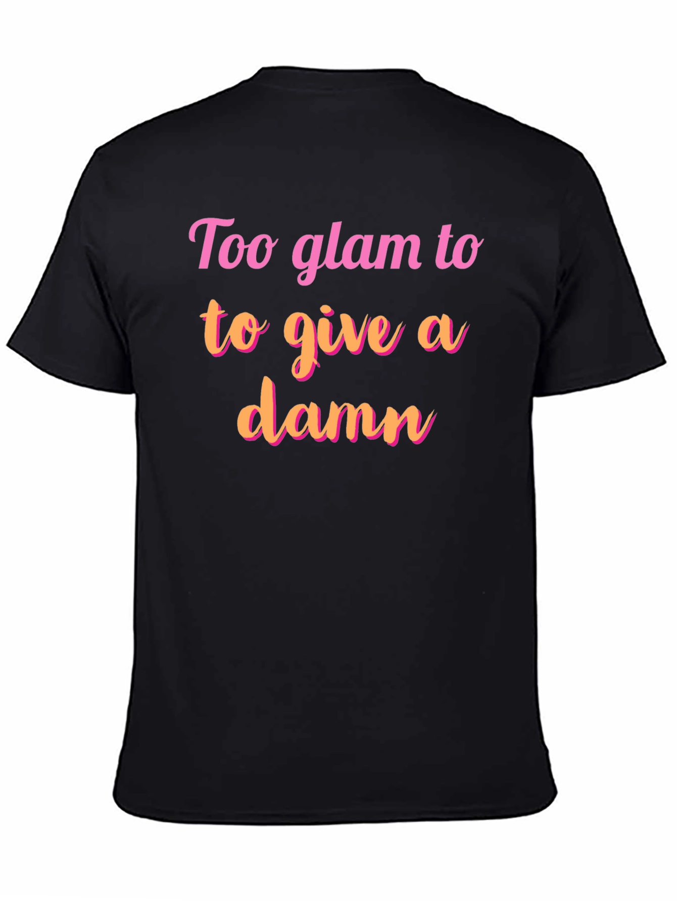 Black Too Glam T-Shirt - Sassy Graphic Tee view 4