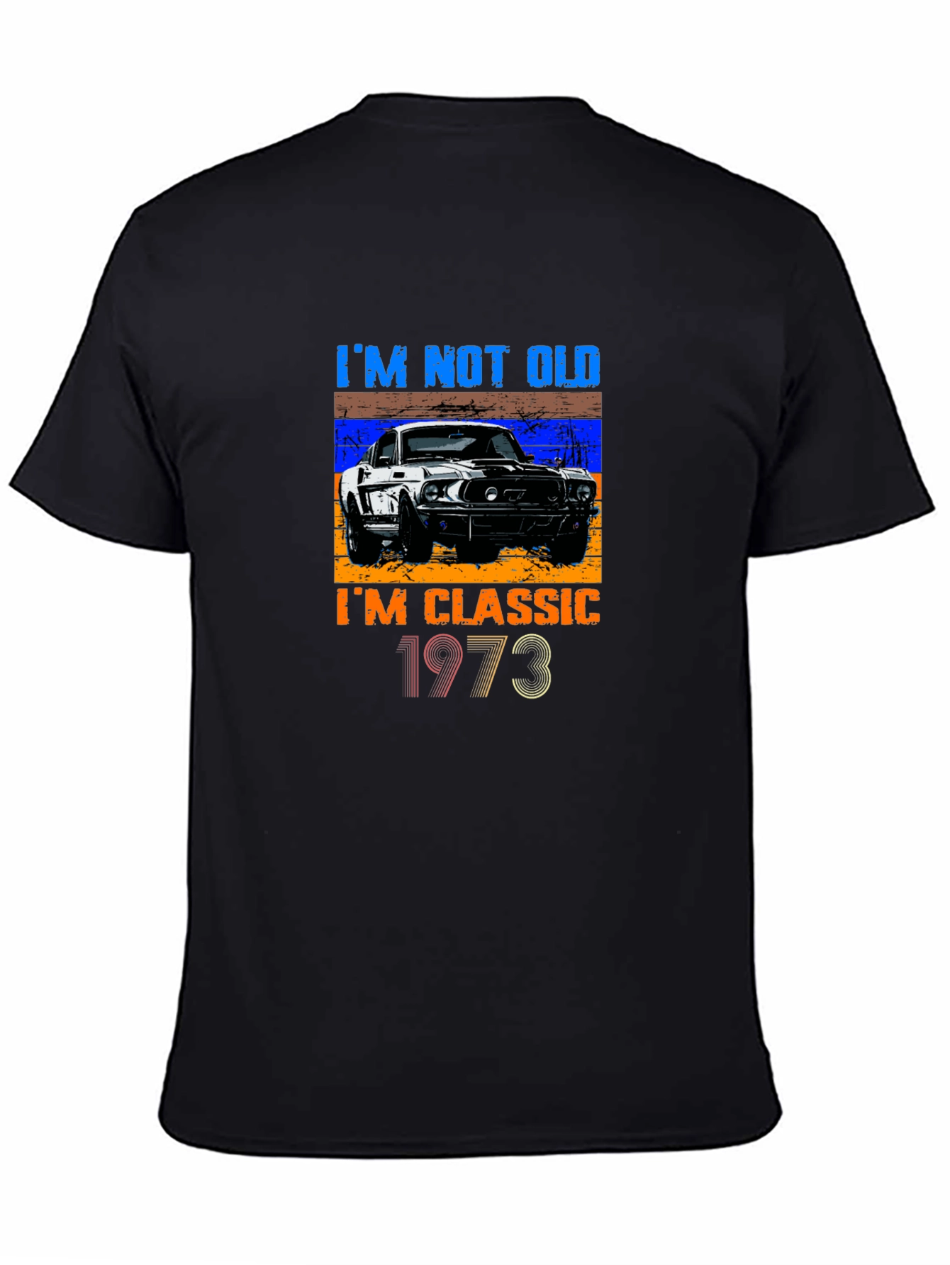 Black I'm Not Old, I'm Classic 1973 Black T-Shirt view 4