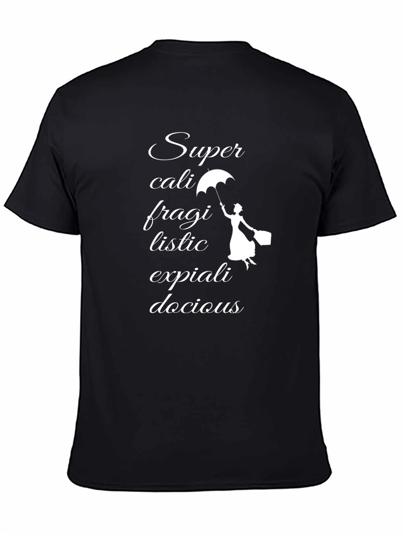 Black Supercalifragilistic T-Shirt view 4