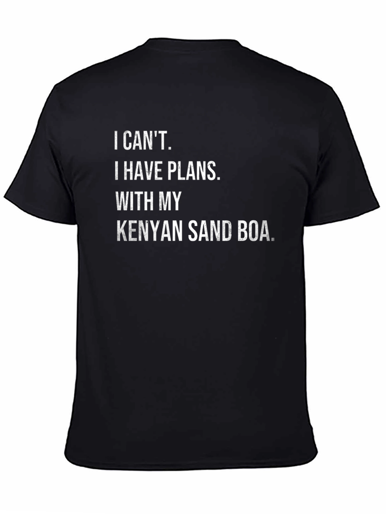 Black Kenyan Sand Boa T-Shirt: I Can't, I Have Plans Funny Reptile Tee view 4