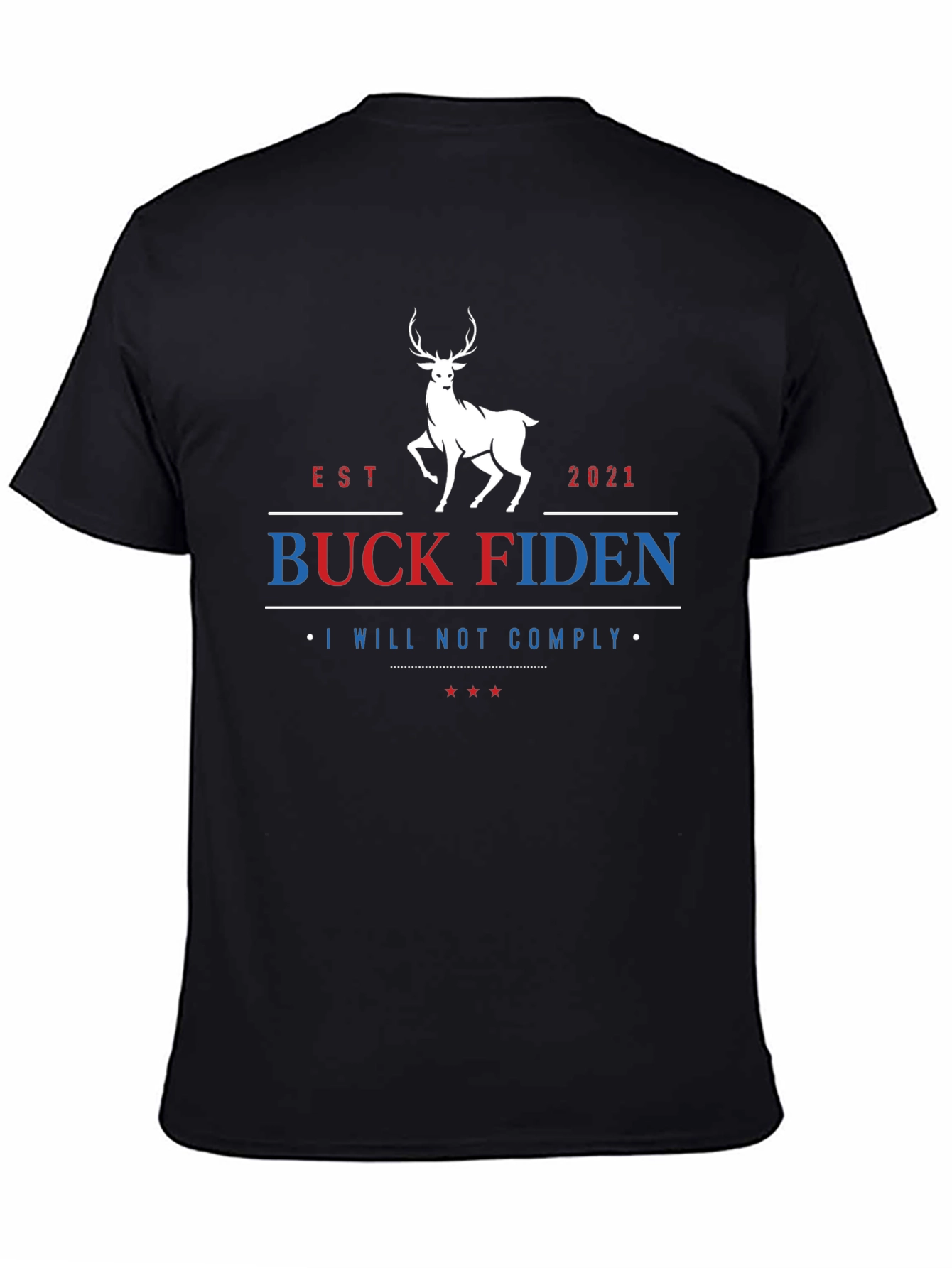 Black Buck Fiden T-Shirt: I Will Not Comply view 4