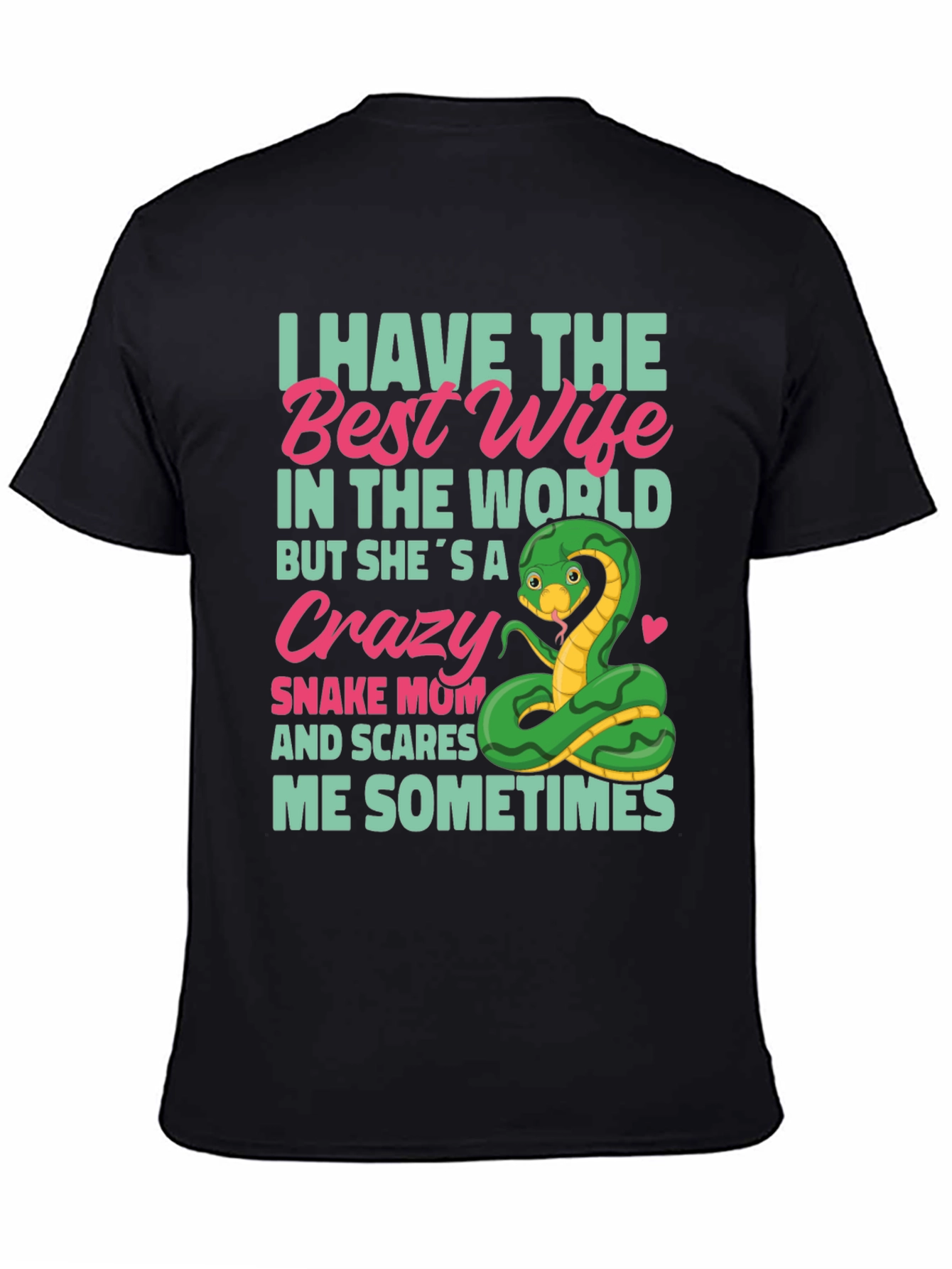 Black Crazy Snake Mom T-Shirt - Best Wife Ever! view 4