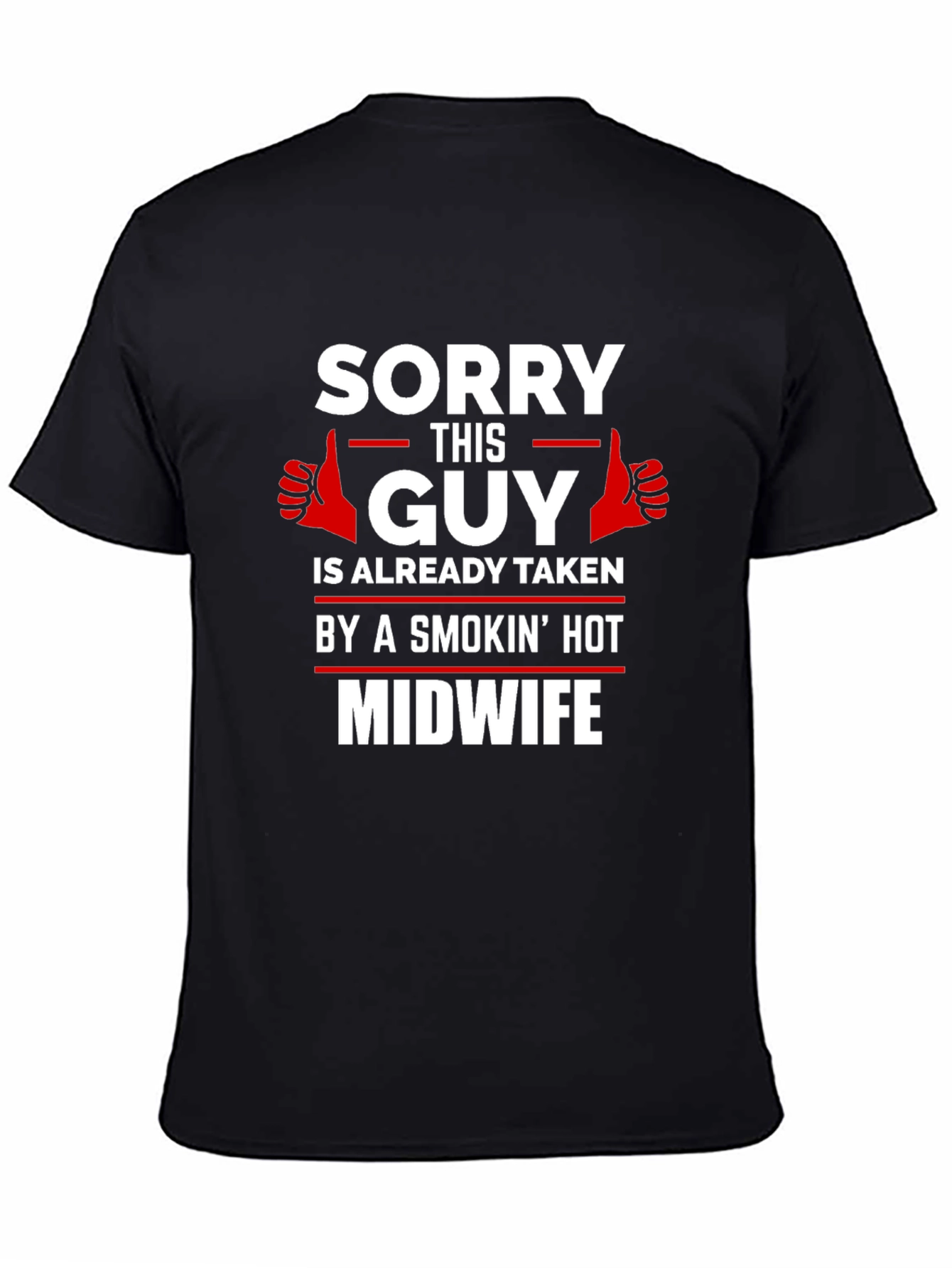 Black Sorry This Guy Is Taken T-Shirt - Midwife view 4