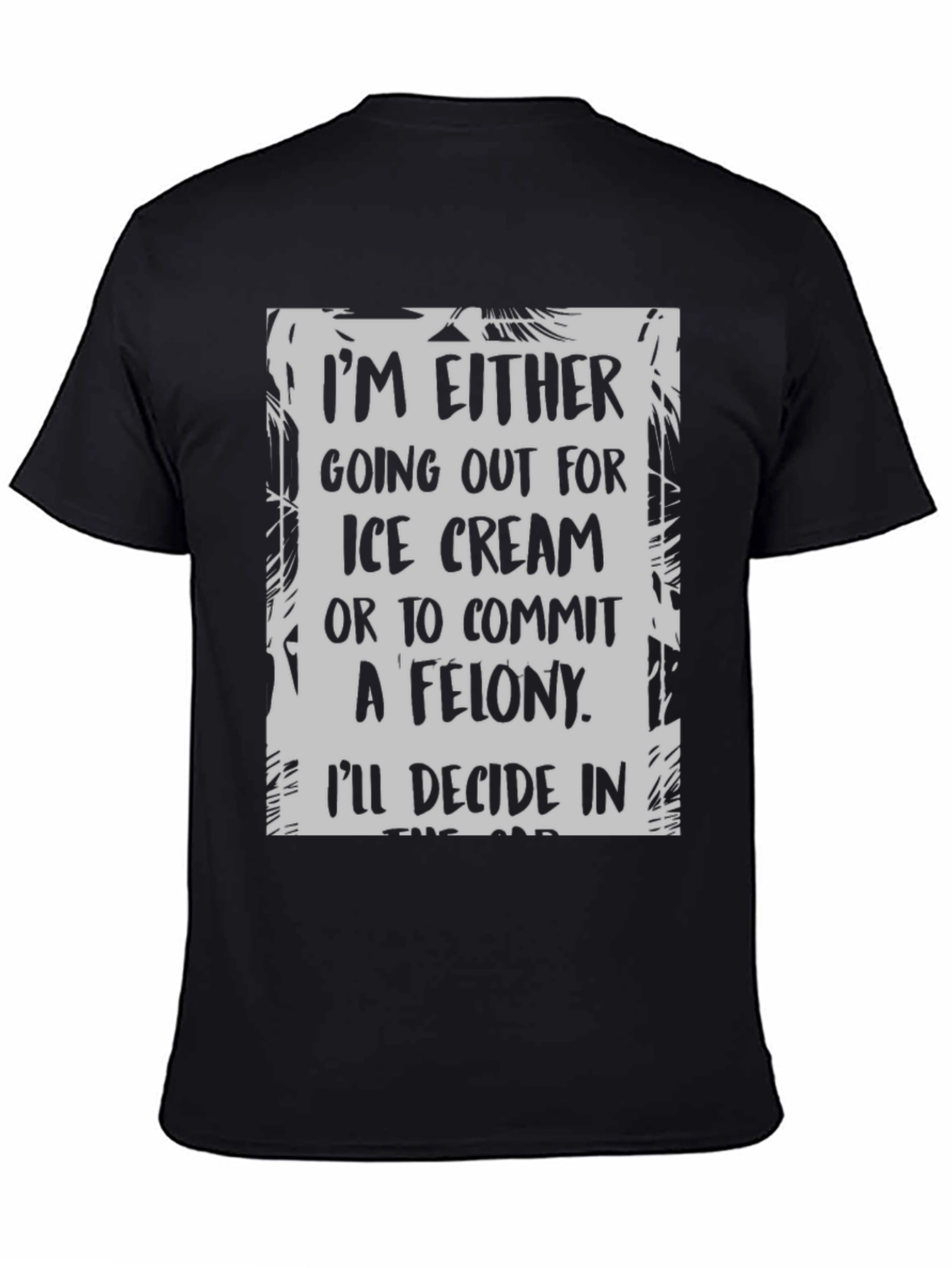 Black Funny "Ice Cream or Felony" Graphic T-Shirt view 4