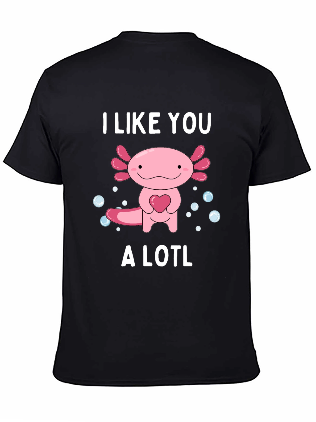 Black I Like You A Lotl Black T-Shirt view 4