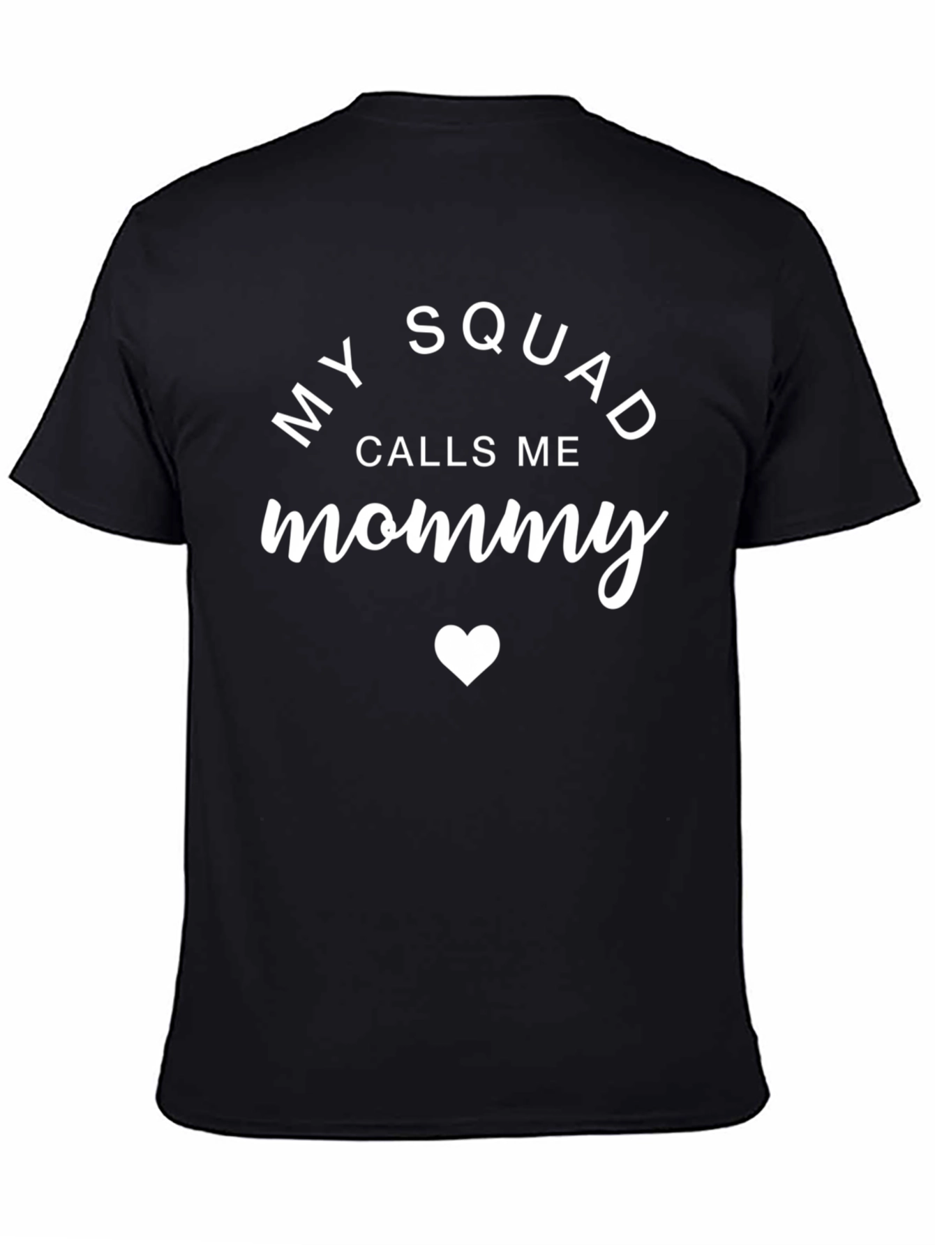 Black My Squad Calls Me Mommy - Novelty Graphic T-Shirt view 4