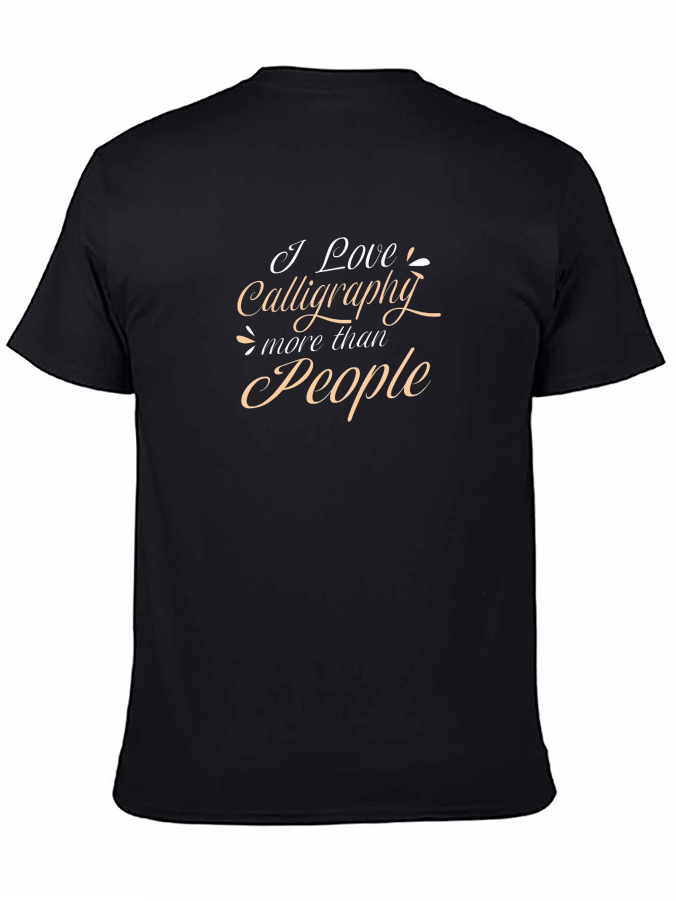 Black I Love Calligraphy More Than People Black T-Shirt view 4