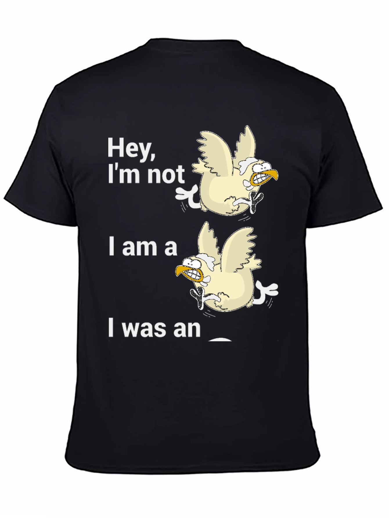 Black Funny Chicken T-Shirt: Hey, I'm Not! view 4