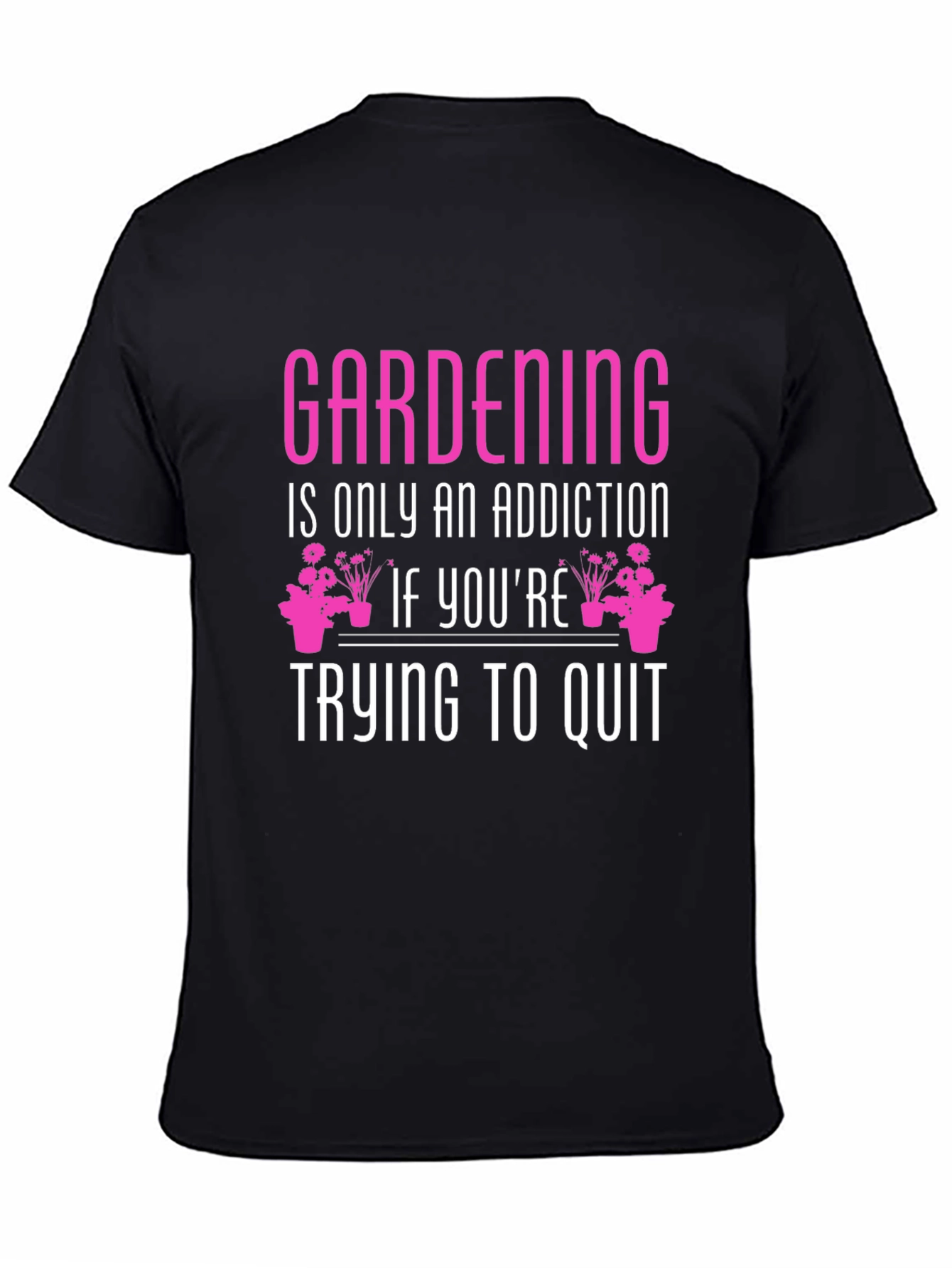 Black Gardening Addiction T-Shirt view 4