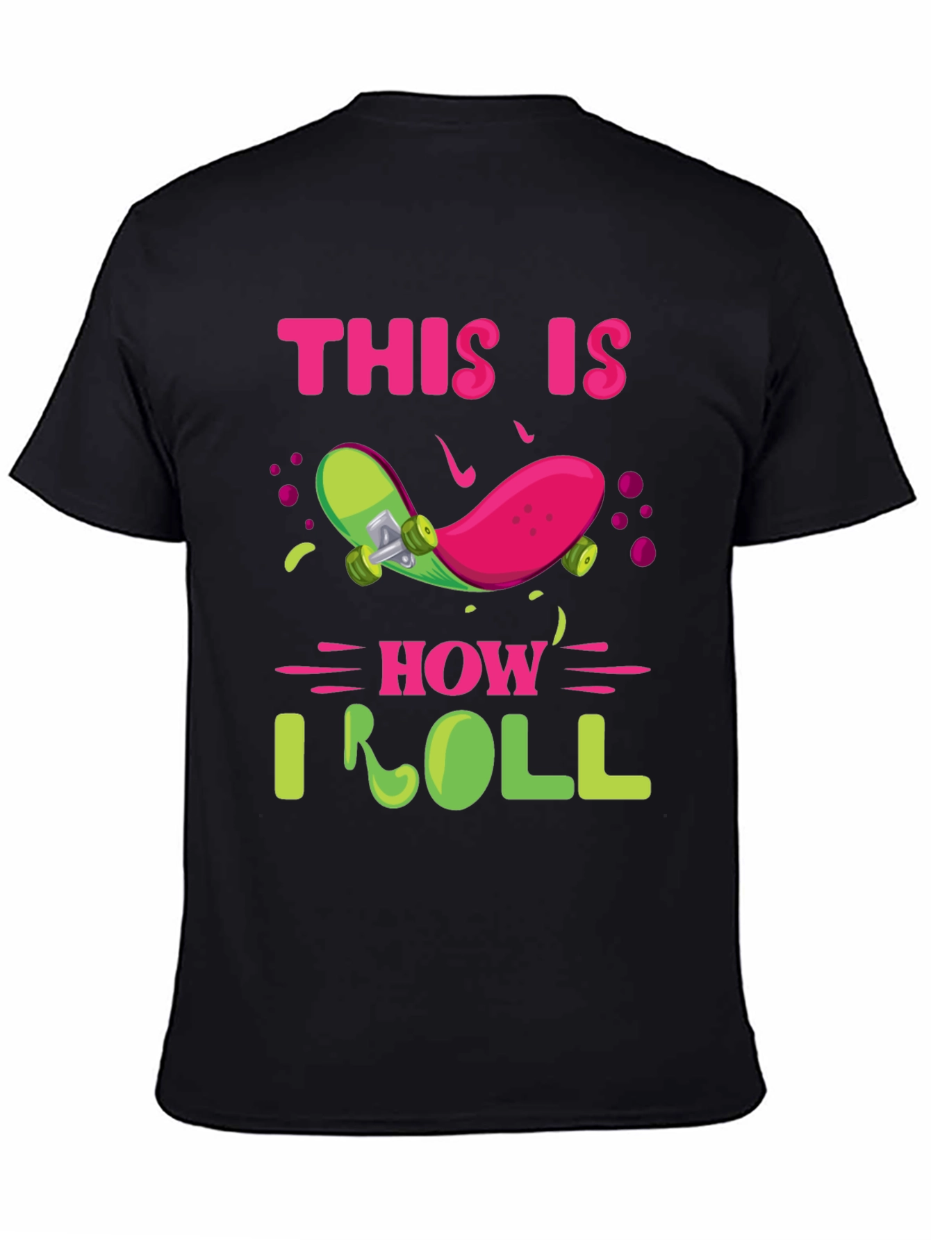 Black This Is How I Roll Skateboard T-Shirt view 4