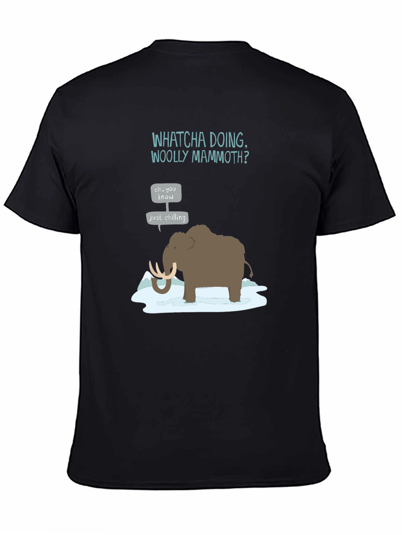 Black Whatcha Doing Woolly Mammoth? Graphic Tee view 4
