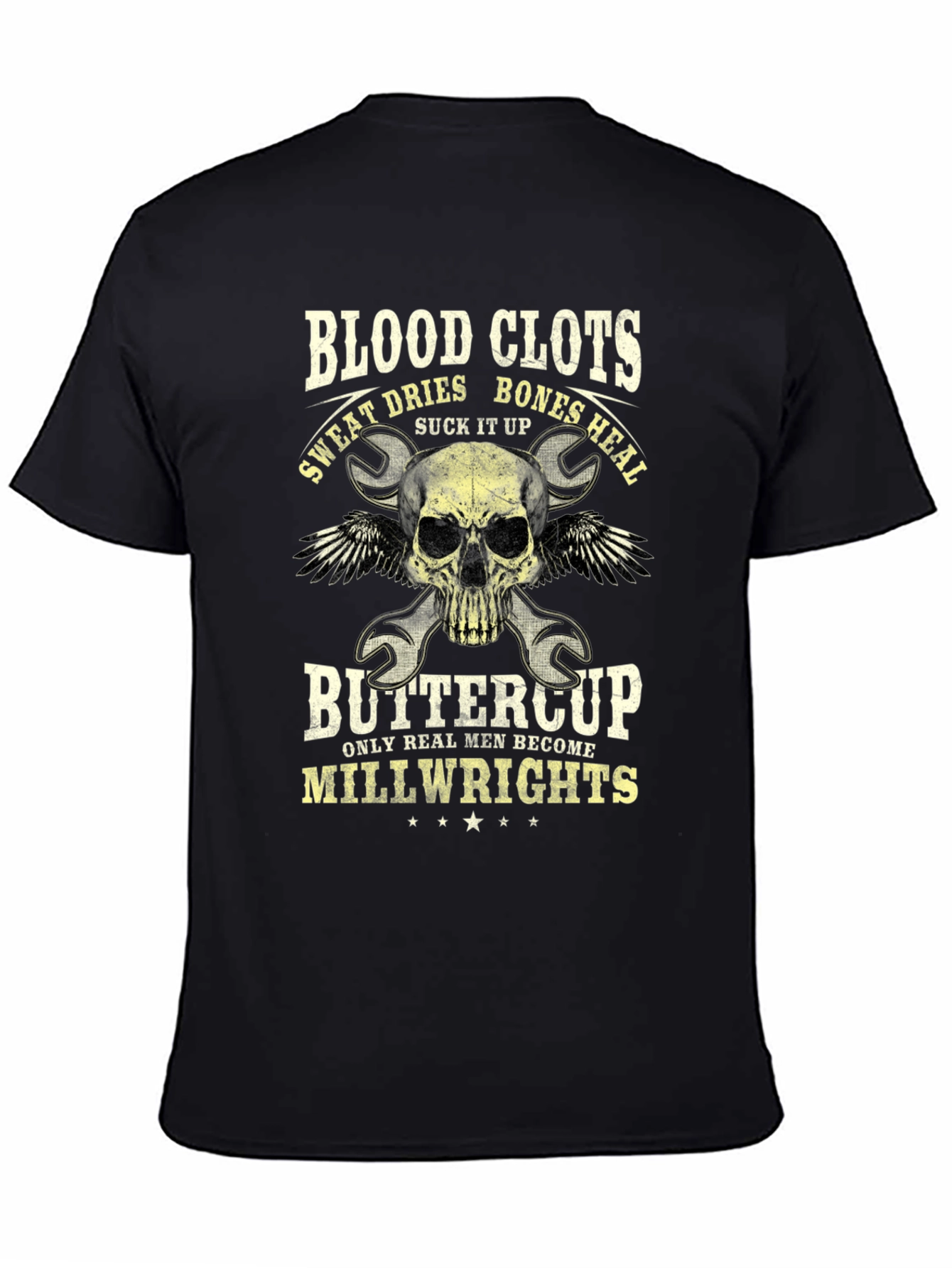 Blood Clots Bones Heal Millwright T-Shirt - 4
