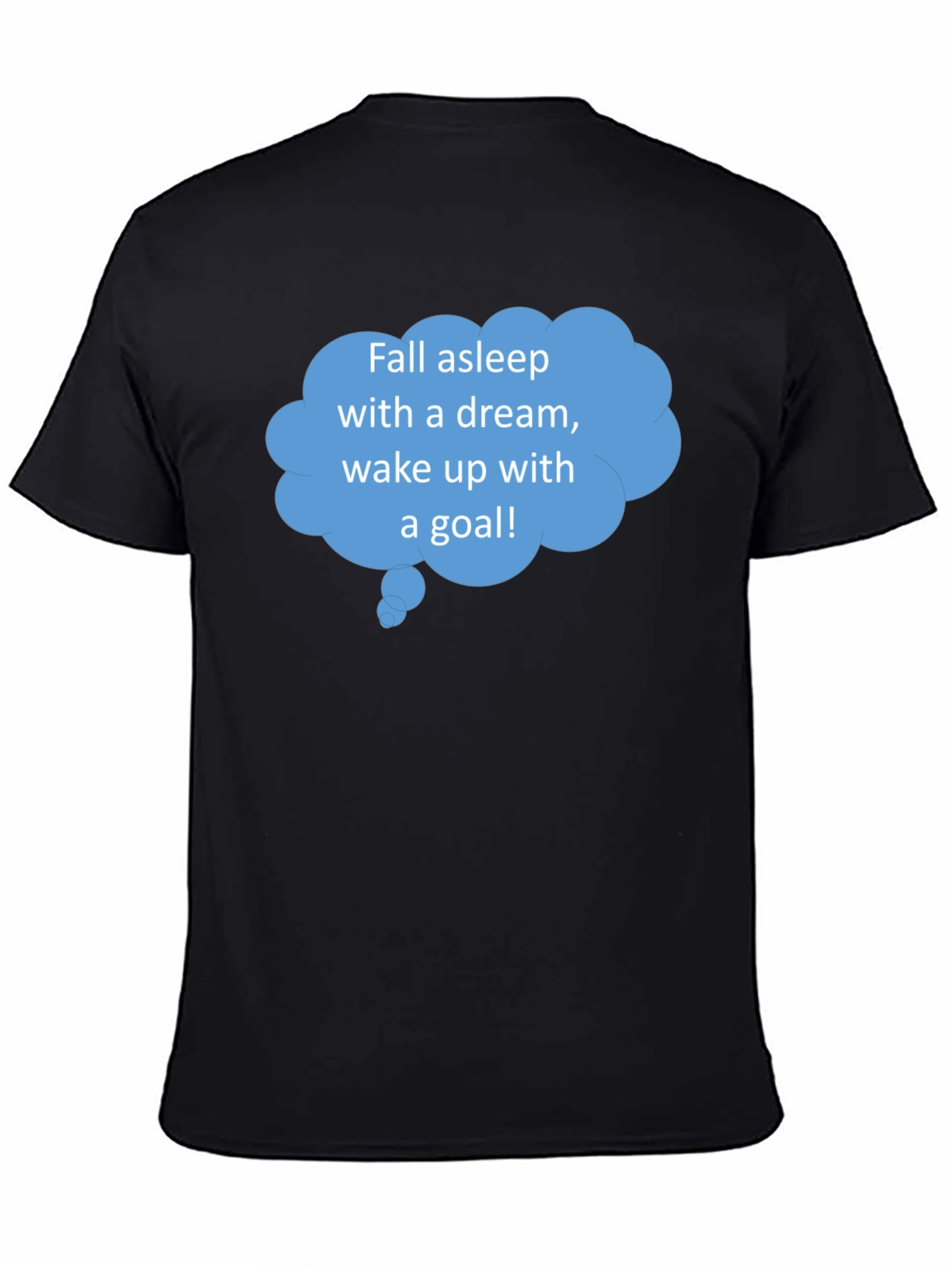 Black Dream Goal T-Shirt - Motivational Sleep Wake view 4