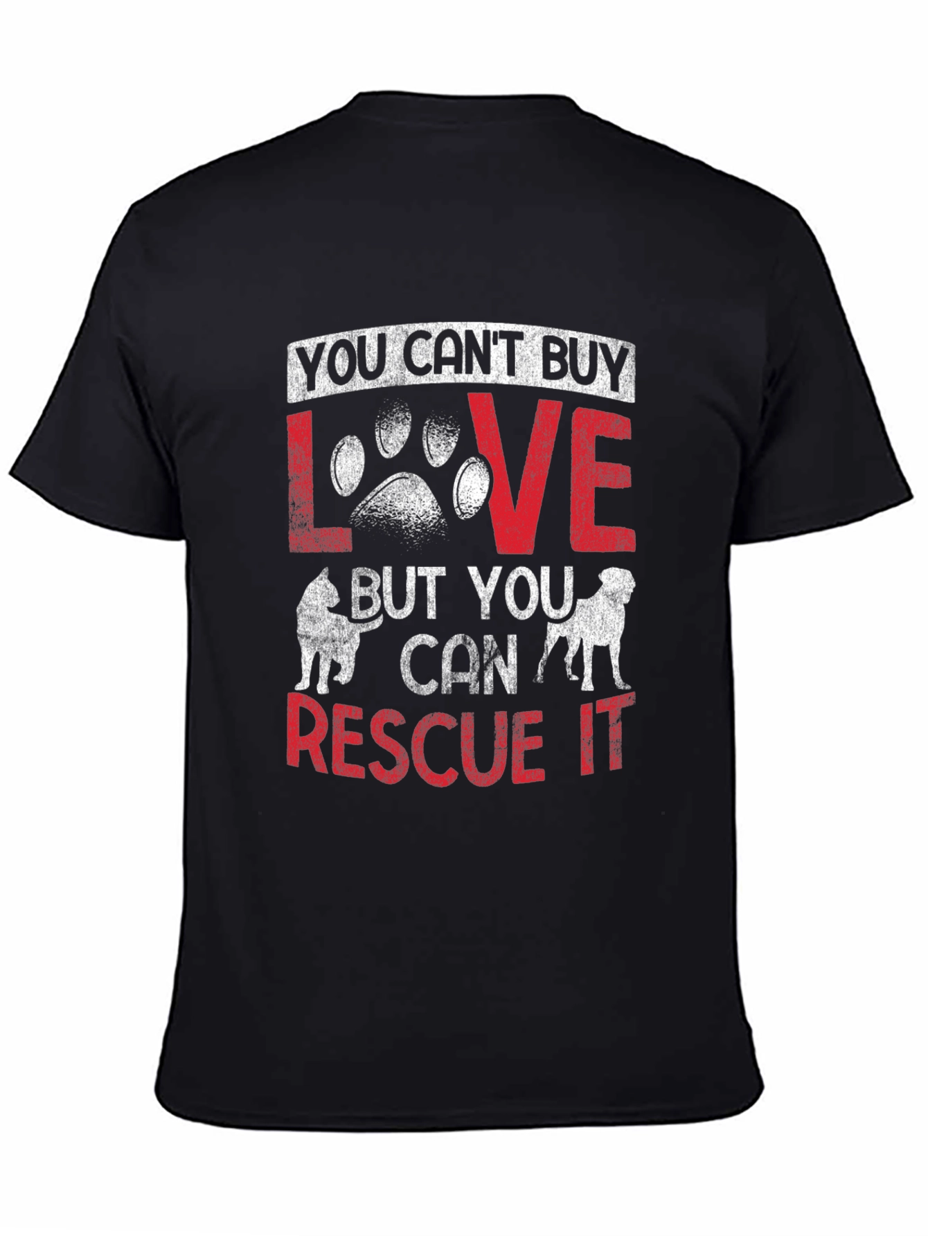 Black Rescue Dog Lover T-Shirt - "You Can't Buy Love, Rescue It" view 4