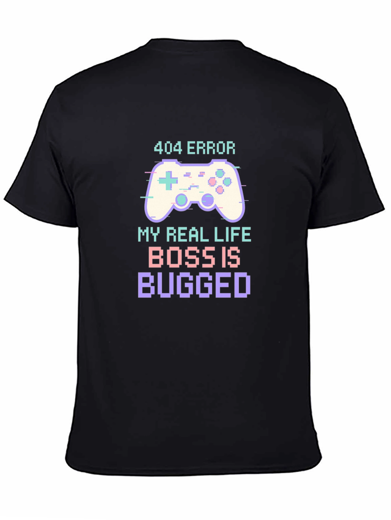 Black 404 Error Boss is Bugged T-Shirt Funny Gaming Tee view 4