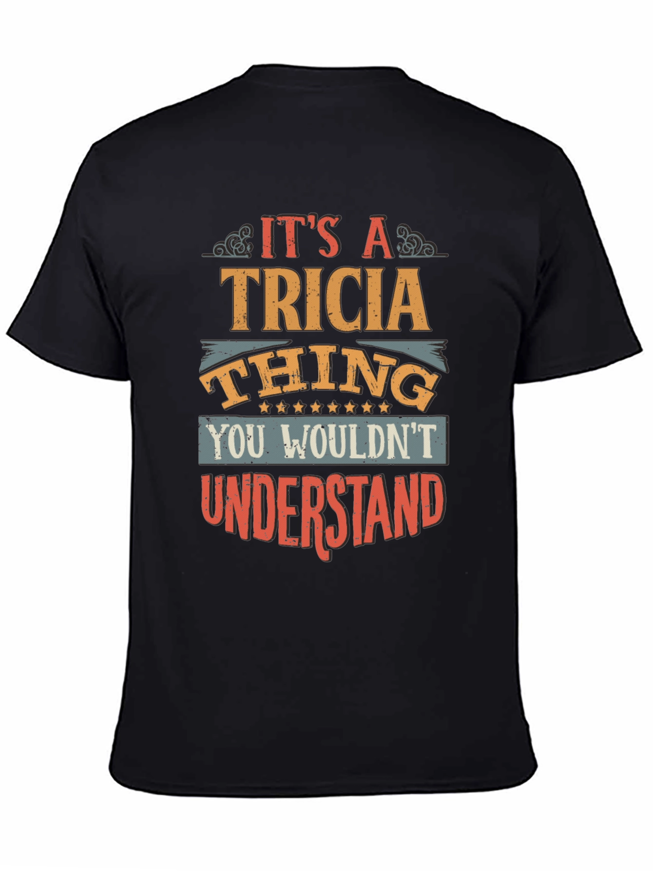 Black It's A Tricia Thing T-Shirt view 4