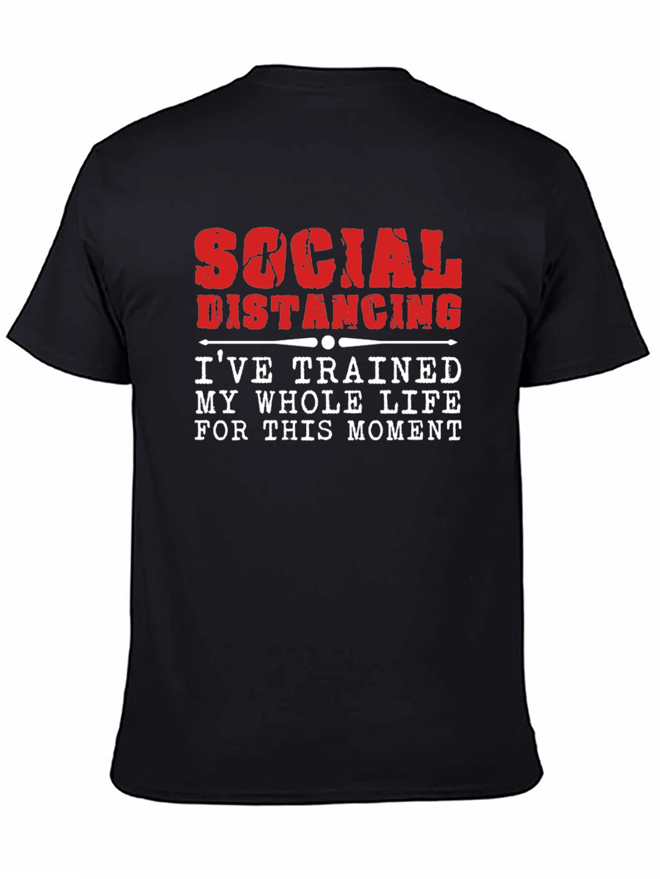 Black Social Distancing T-Shirt: Trained For This! view 4