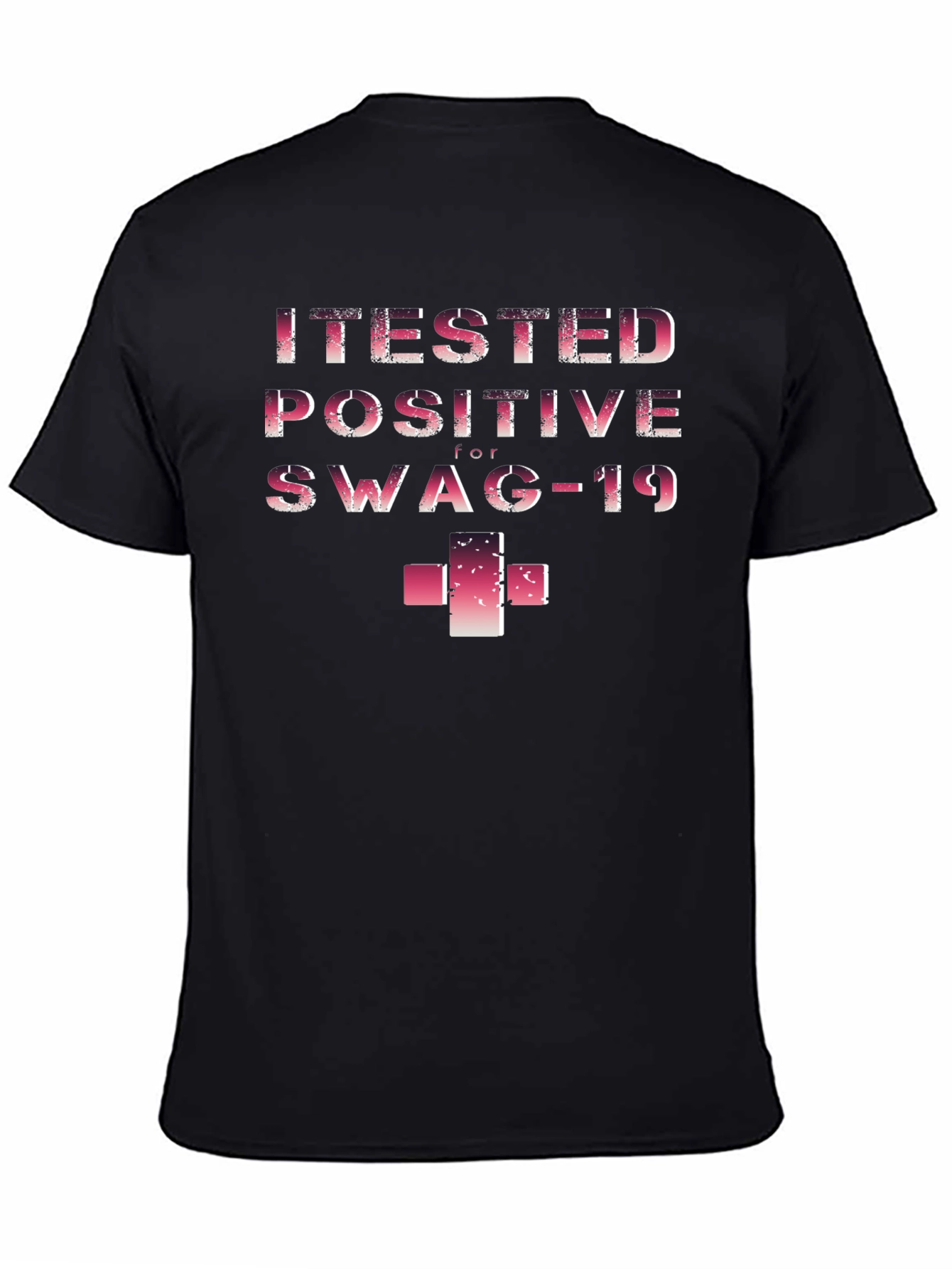 Black I Tested Positive for Swag-19 Funny T-Shirt view 4