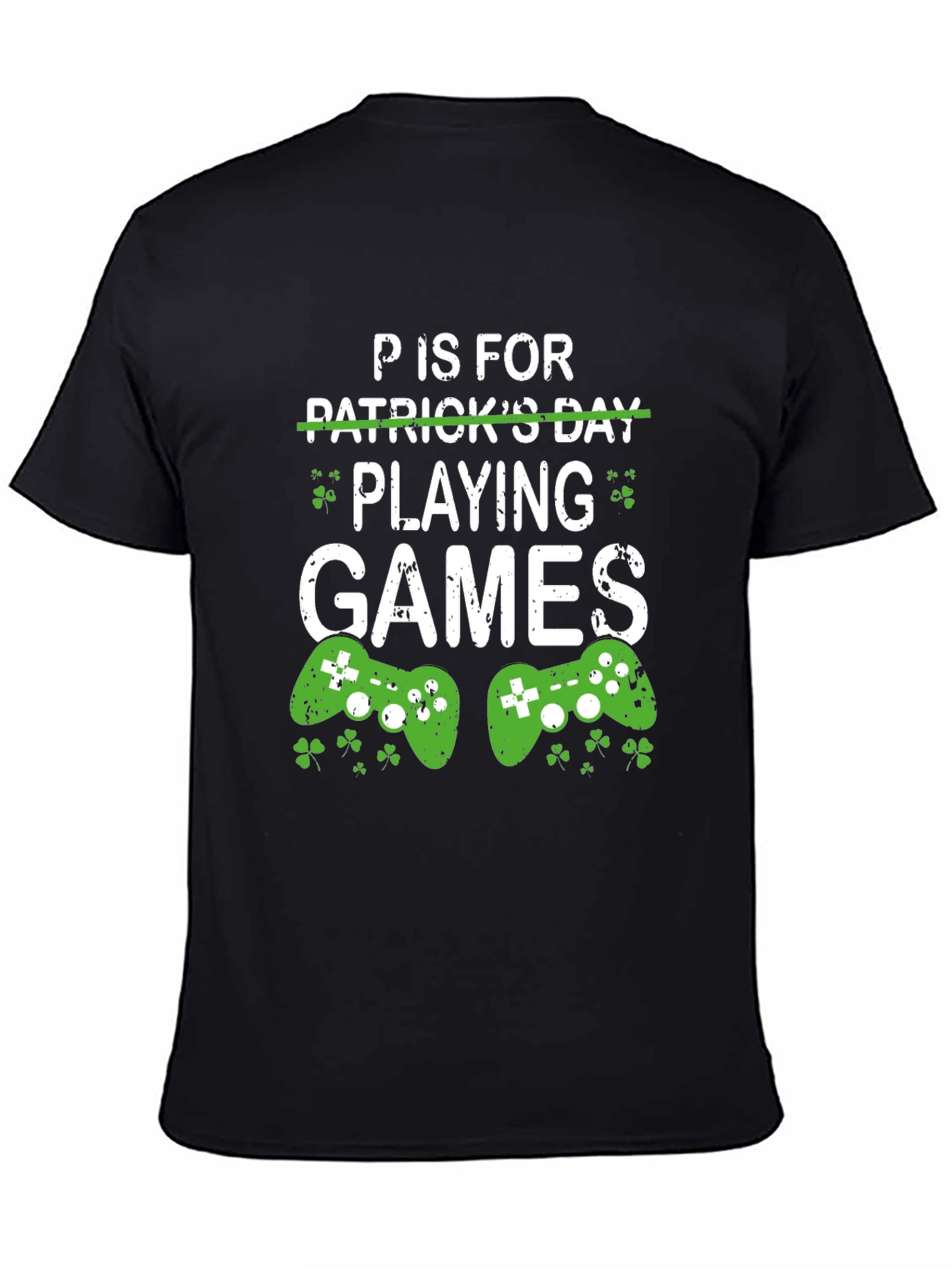 Black P is for Playing Games St. Patrick's Day Gamer T-Shirt view 4